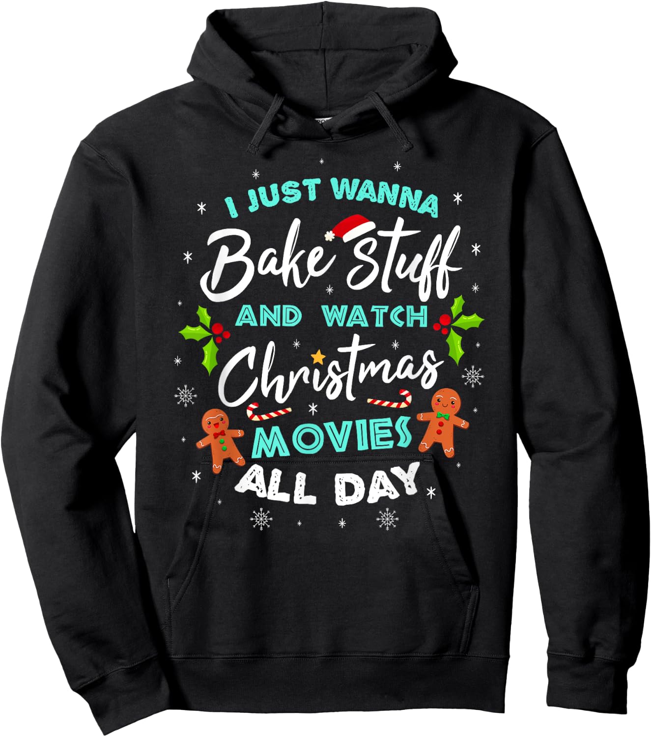 I Just Wanna Bake And Watch Christmas Movies Hoodie - Hoodie | Black