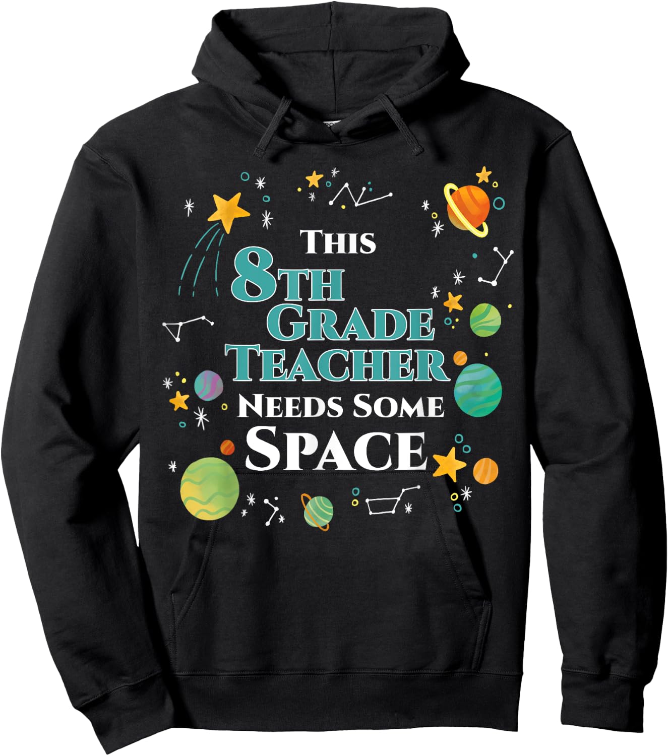This 8th Grade Teacher Needs Some Space Funny Planet Science Men Women Hoodie - Hoodie | Black