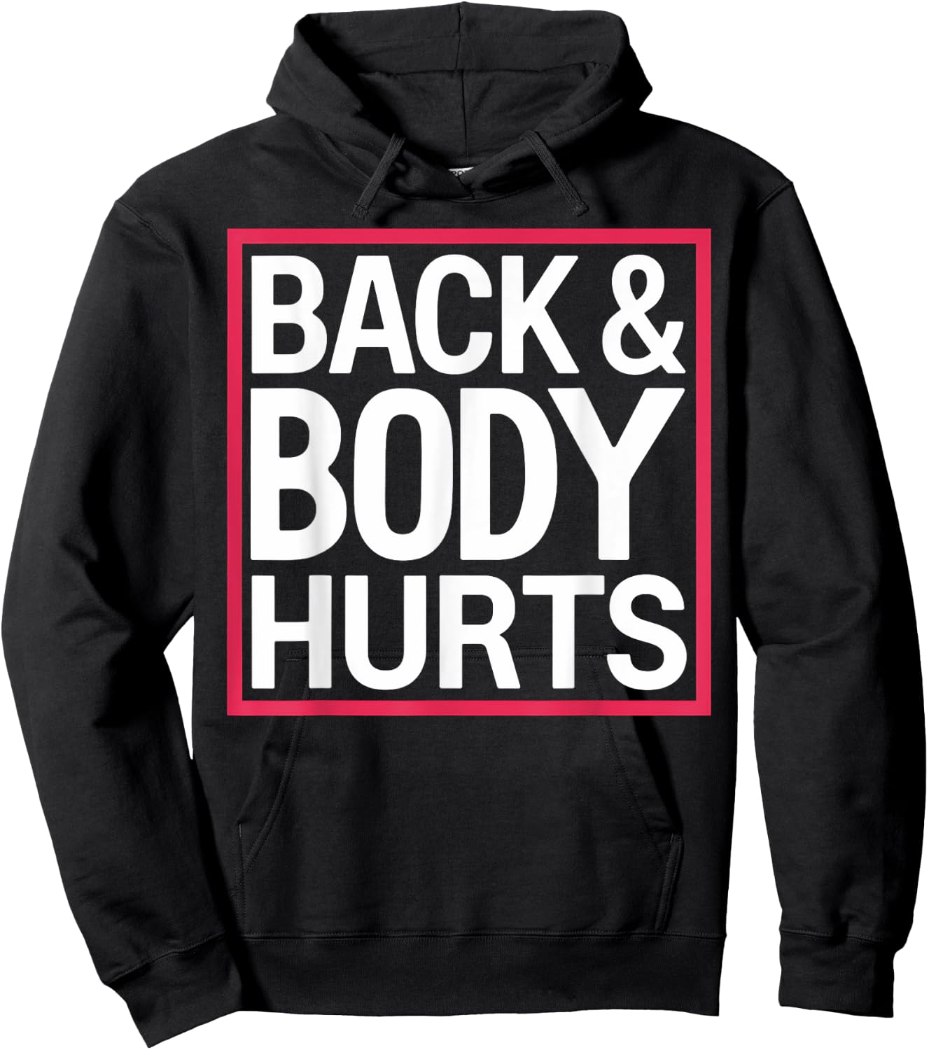 Back Body Hurts Funny Workout Gym Exercise Recovery Hoodie - Hoodie | Black