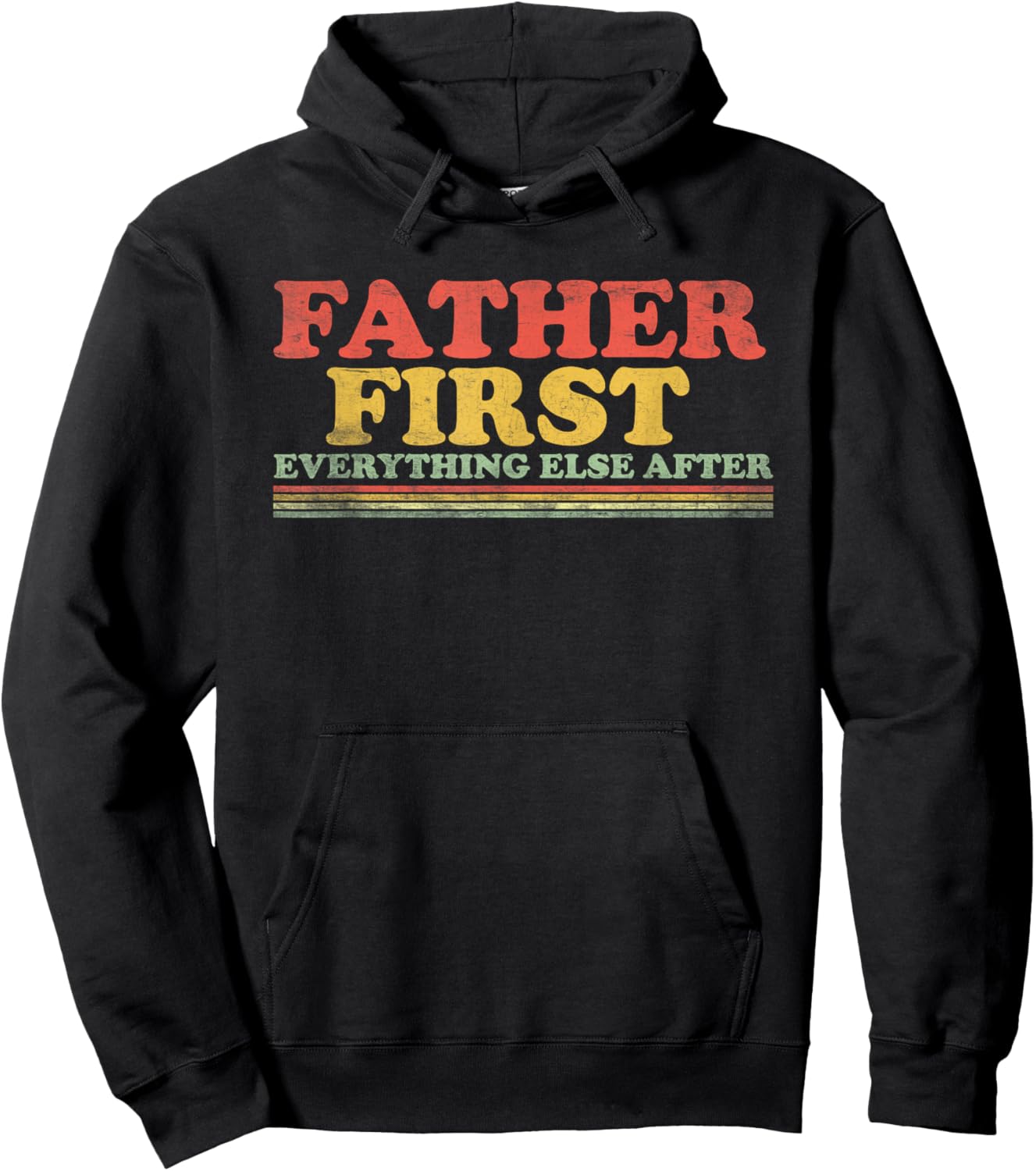 Father First Everything Else After Fathers Day Dad Papa Hoodie - Hoodie | Black