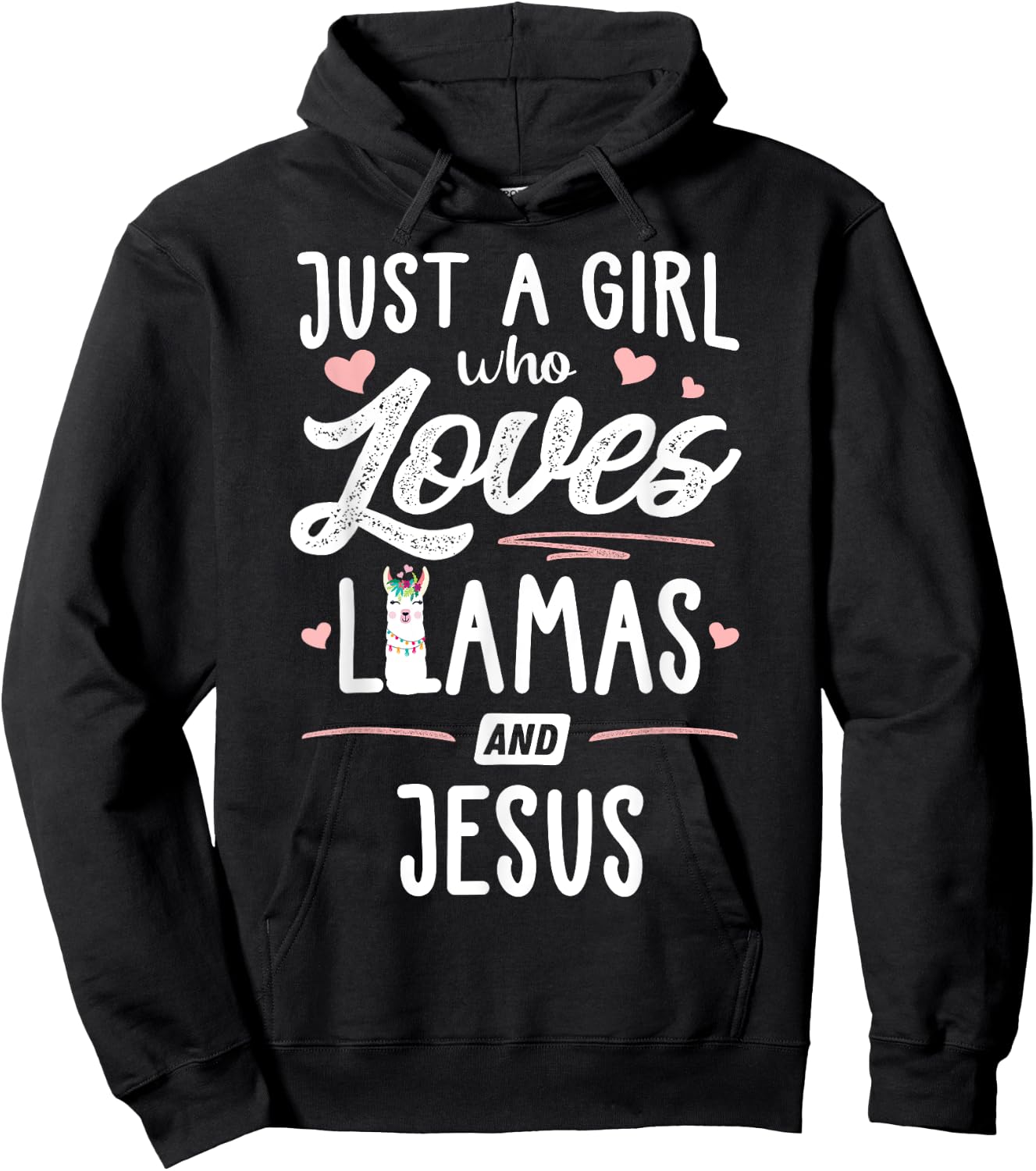 Just A Girl Who Loves Llamas And Jesus Llama Hoodie - Hoodie | Black