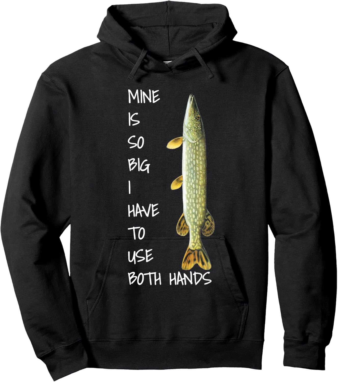 Northern Pike Fishing mine is so big Hoodie - Hoodie | Black