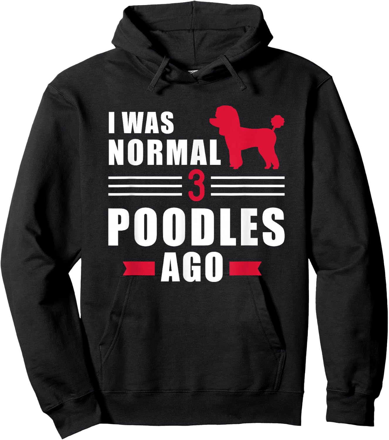 I was normal 3 Poodles ago Hoodie - Hoodie | Black