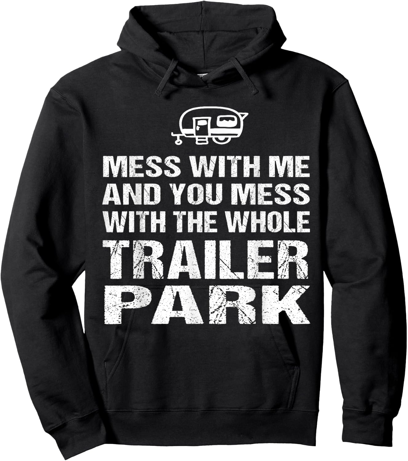 Redneck - Mess With Me Get The Whole Trailer Park Hoodie - Hoodie | Black
