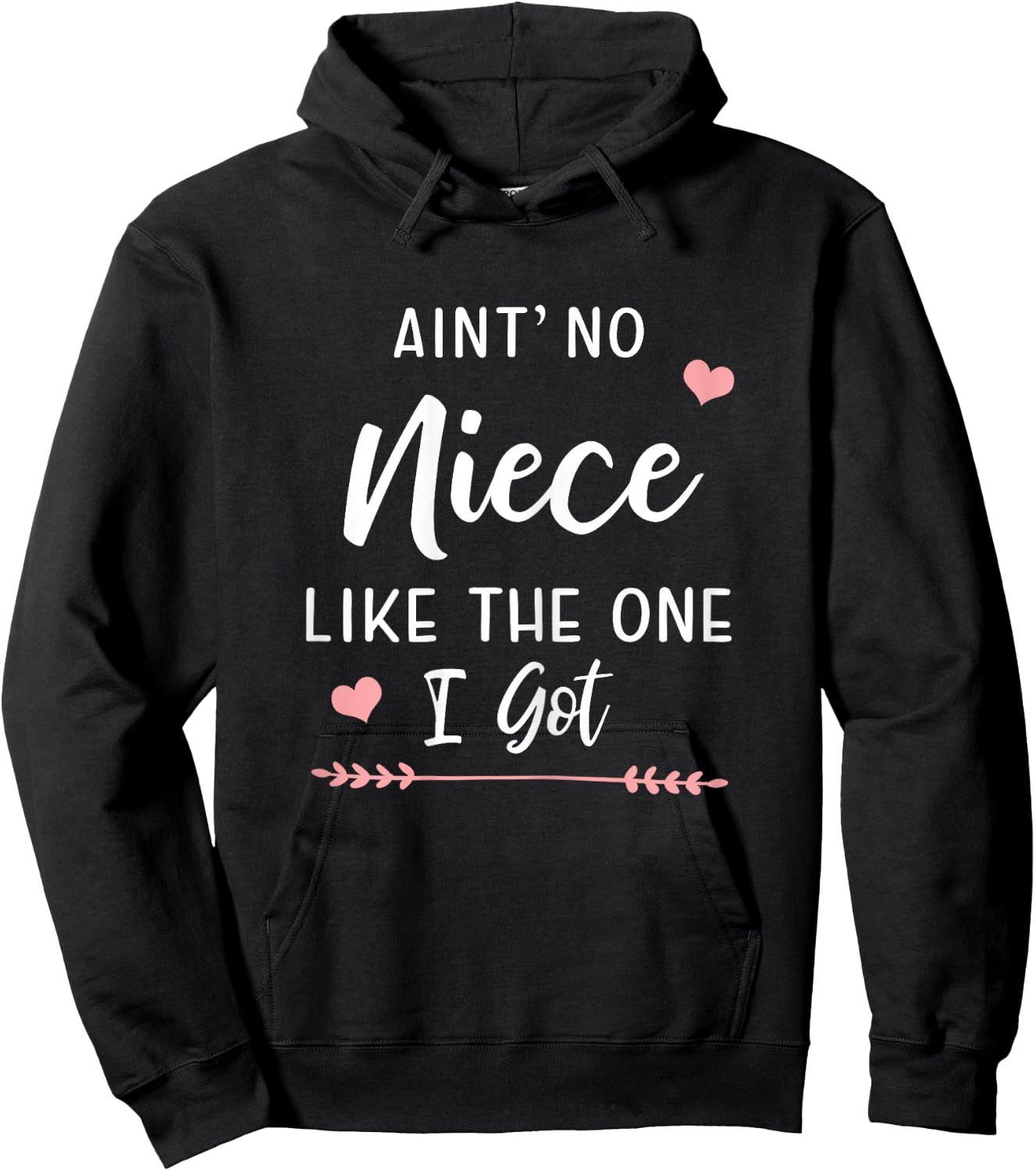 Ain't No Niece Like The One I Got Funny Aunt Hoodie - Hoodie | Black