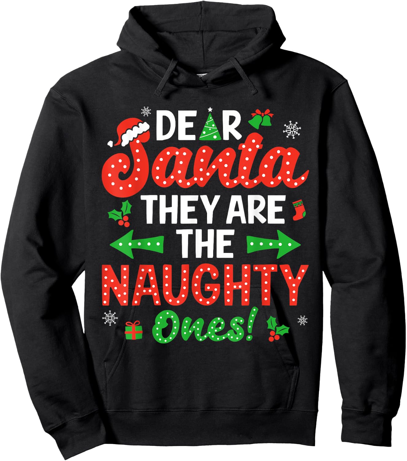 Dear Santa They Naughty Ones Christmas Xmas Men Women Kids Hoodie - Hoodie | Black