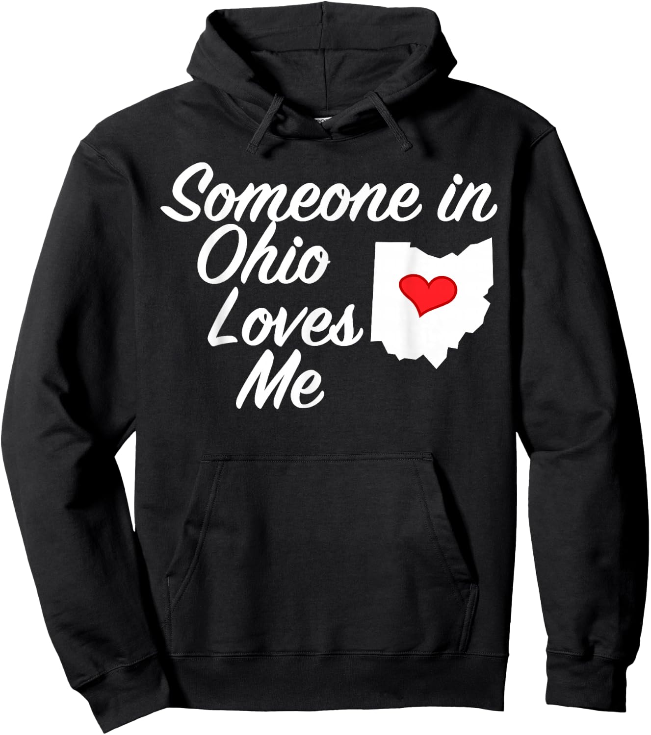Someone in Ohio Loves Me | Precious Gift Hoodie - Hoodie | Black