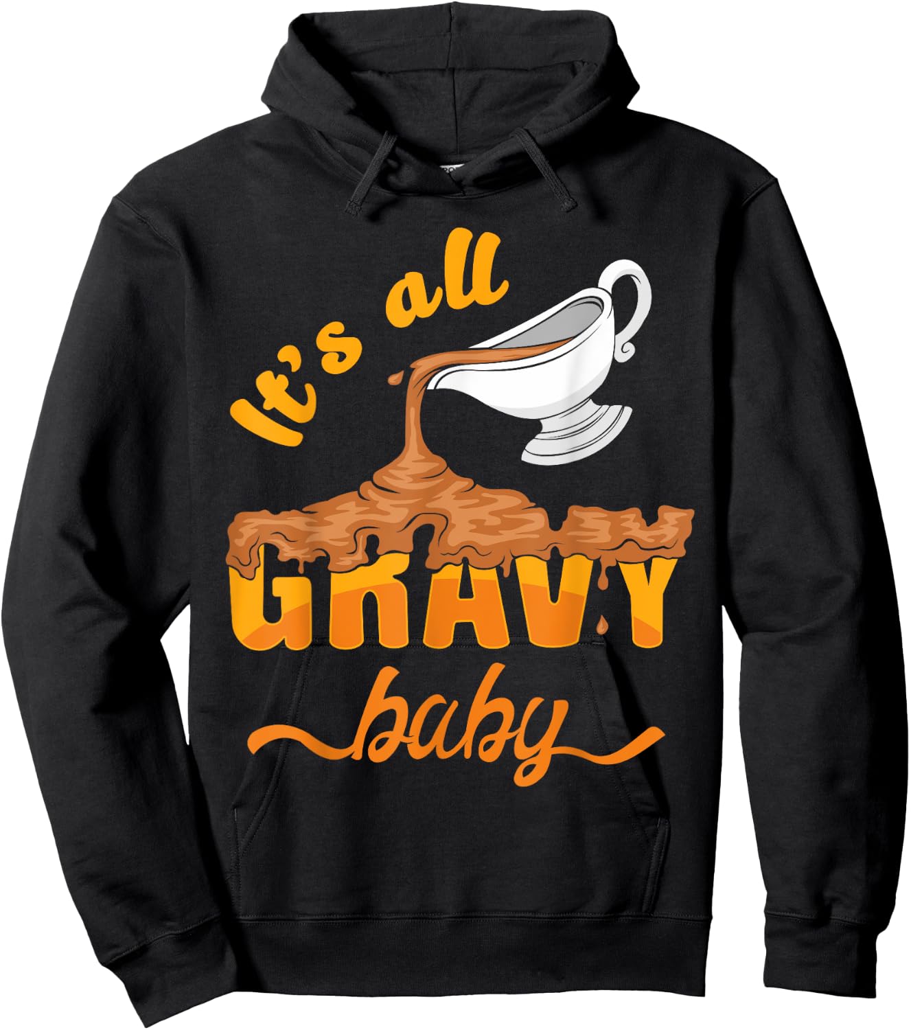 It's All Gravy Baby Funny Thanksgiving Dinner Gravy Boat Hoodie - Hoodie | Black