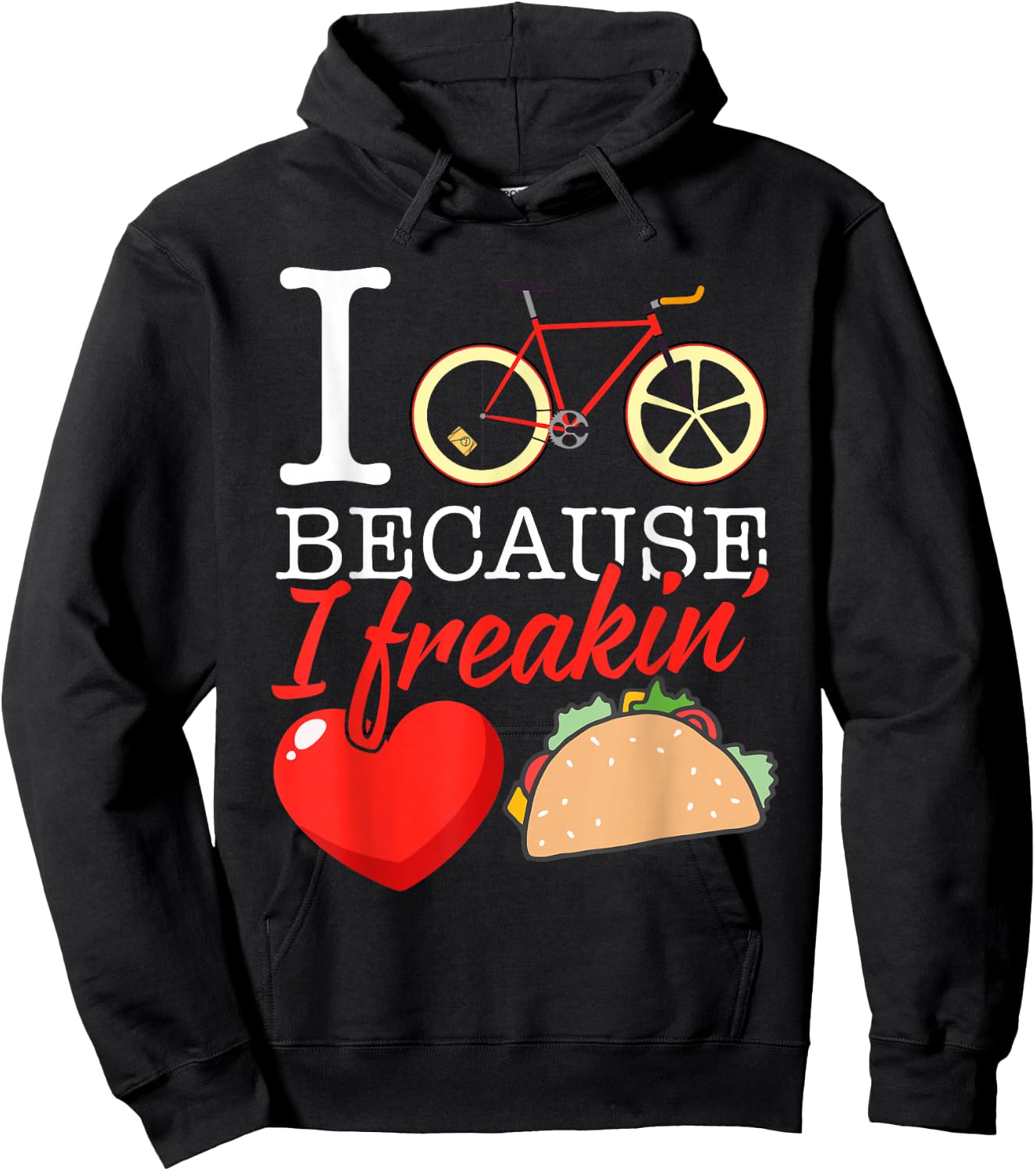 I cycle because I freakin' love Tacos - Cycling Gift Hoodie - Hoodie | Black
