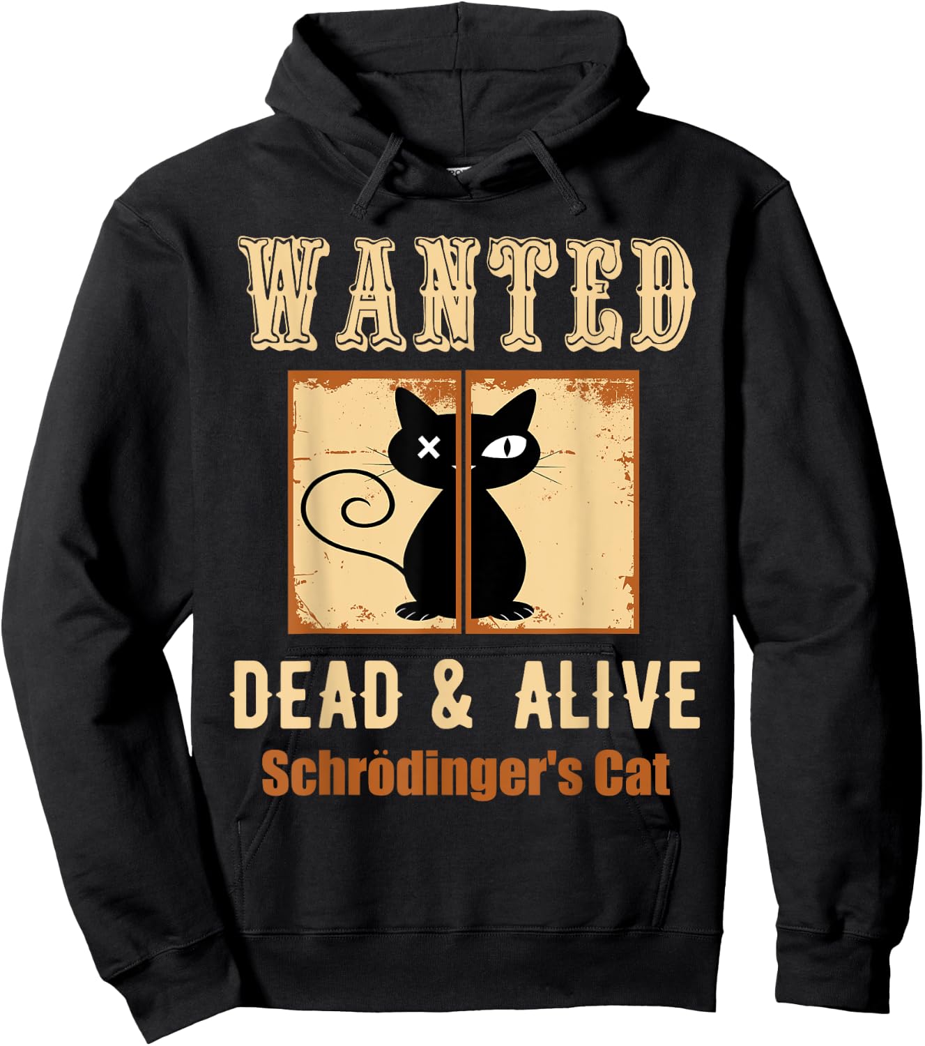 Schroedinger's Cat Science Graphic Wanted Dead & Alive Quote Men Women Girls Kids Hoodie - Hoodie | Black