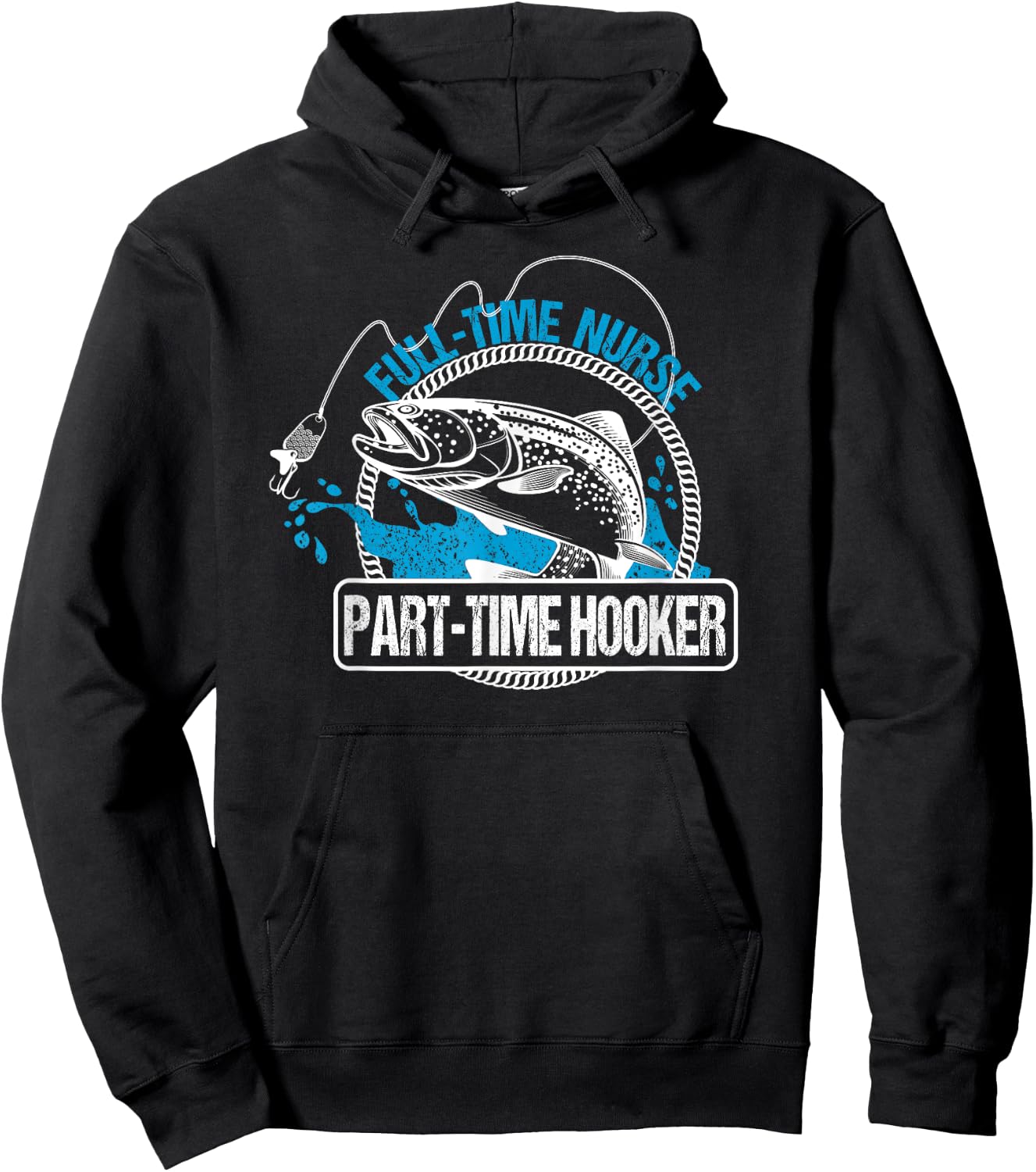 Full Time Nurse Part Time Hooker Fishing Nurses Hoodie - Hoodie | Black