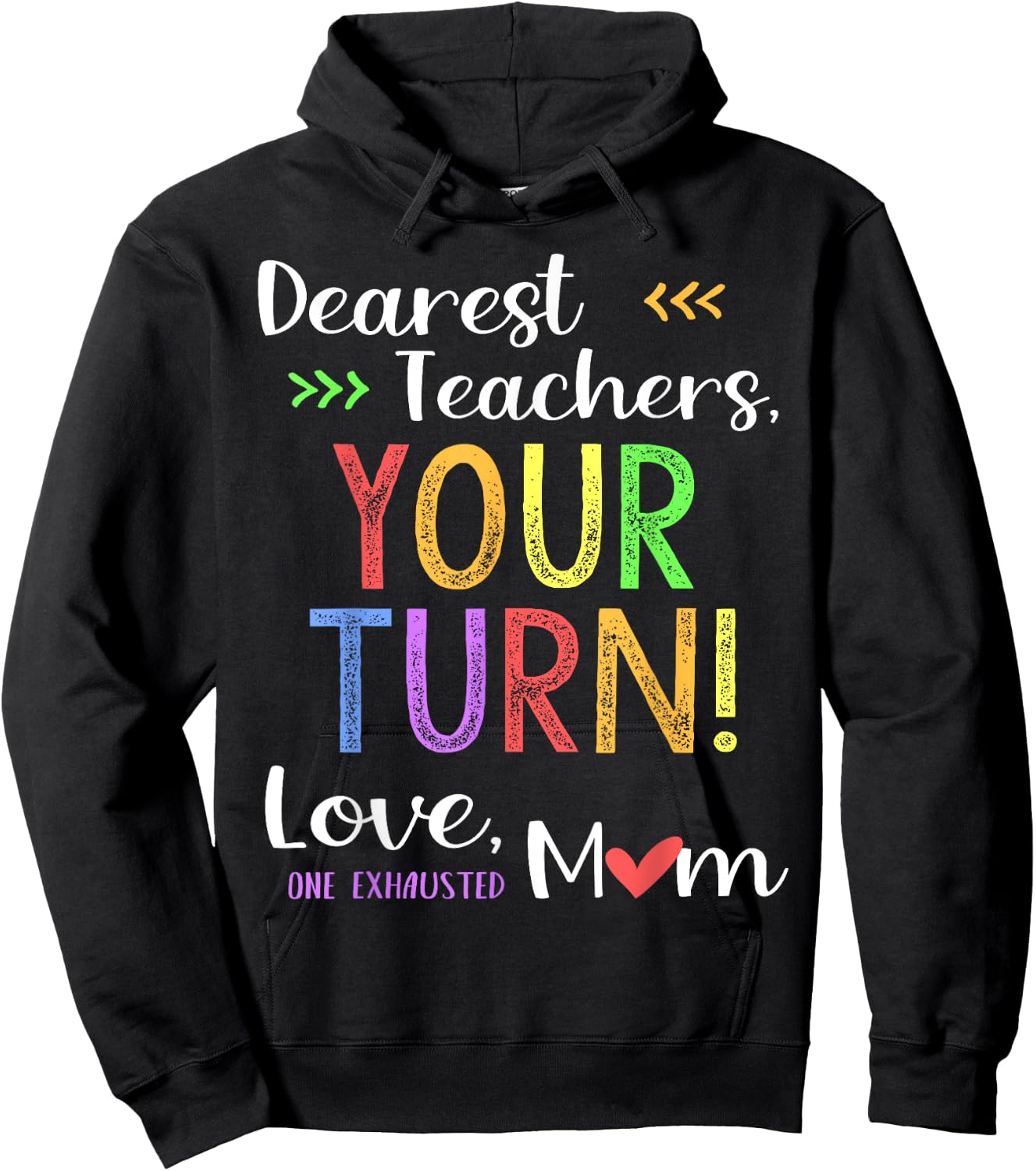 Funny Back To School Mom Shirt Dear Teachers Your Turn Cute Men Women Hoodie - Hoodie | Black
