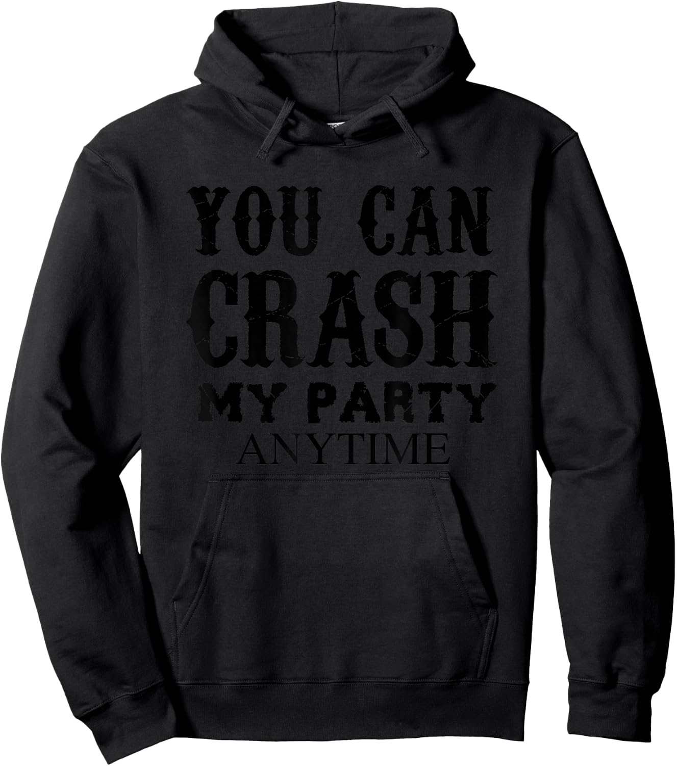 You Can Crash My Party Anytime Hoodie - Hoodie | Black