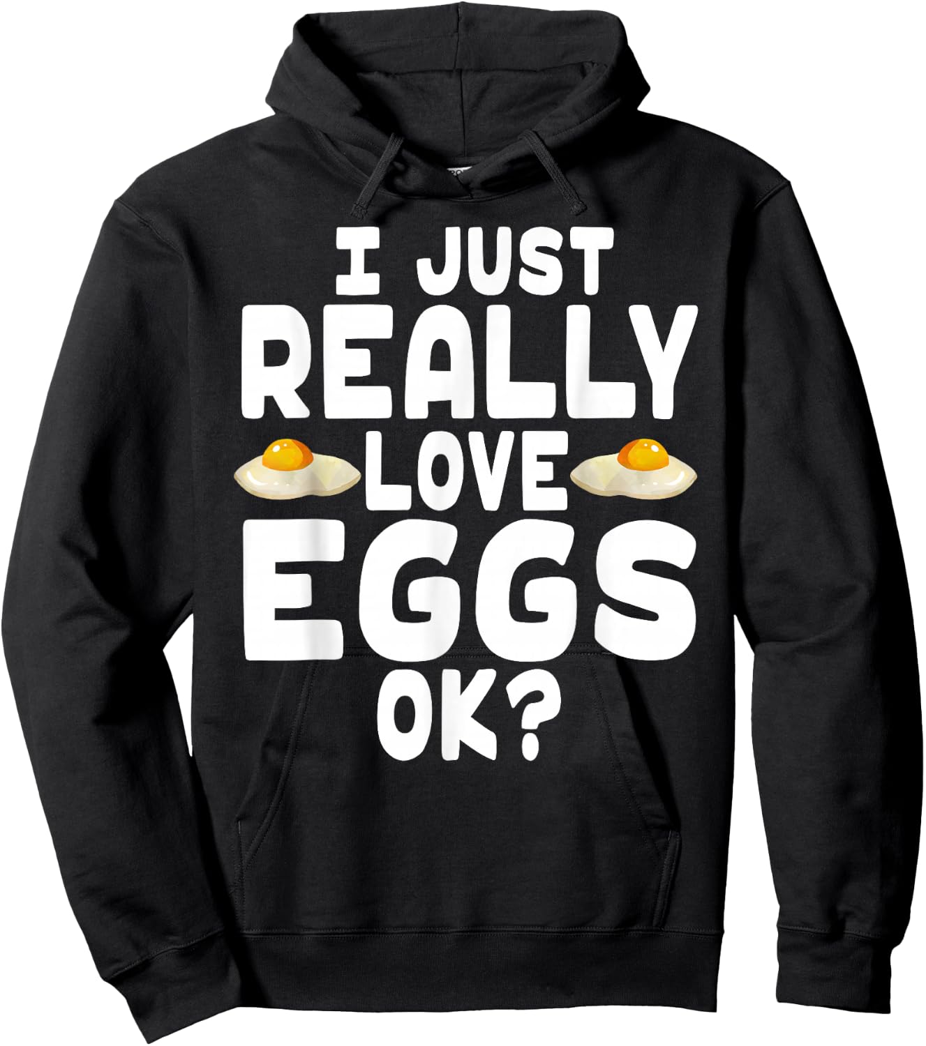 I Just Really Love Eggs - Cute Egg Lover Hoodie - Hoodie | Black