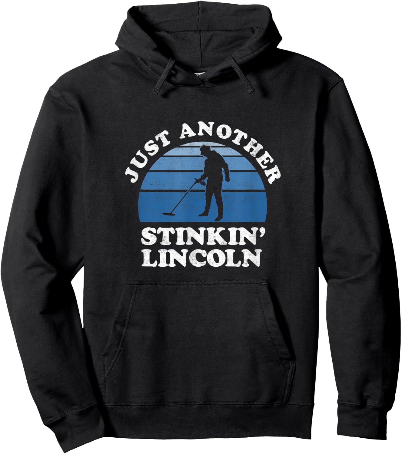 Metal Detecting Shirt Detectorist Stinkin Lincoln Gifts Hoodie - Hoodie | Black