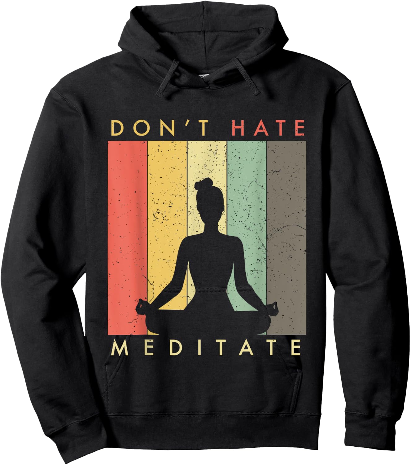 Don't Hate - Meditate - Retro Vintage Hoodie - Hoodie | Black