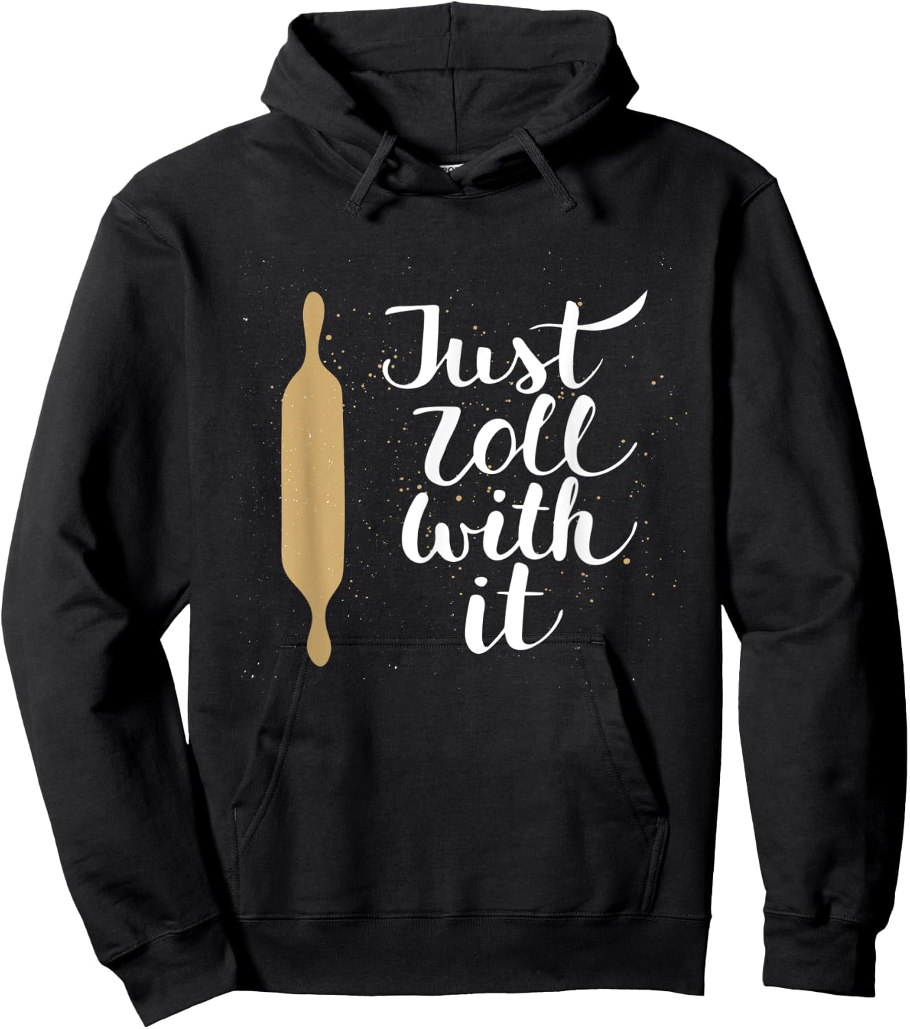 Just Roll With it Funny Baking Pastry Lover Gift Hoodie - Hoodie | Black
