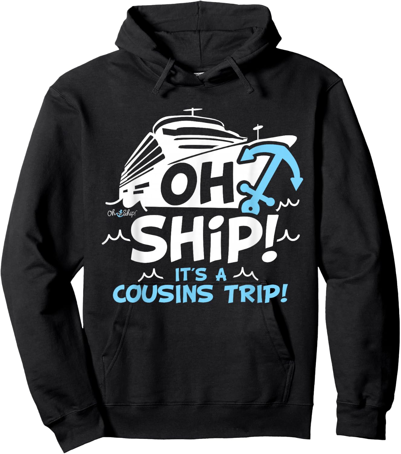 Oh Ship It's a Cousins Trip - Matching Cousins Cruise Hoodie - Hoodie | Black