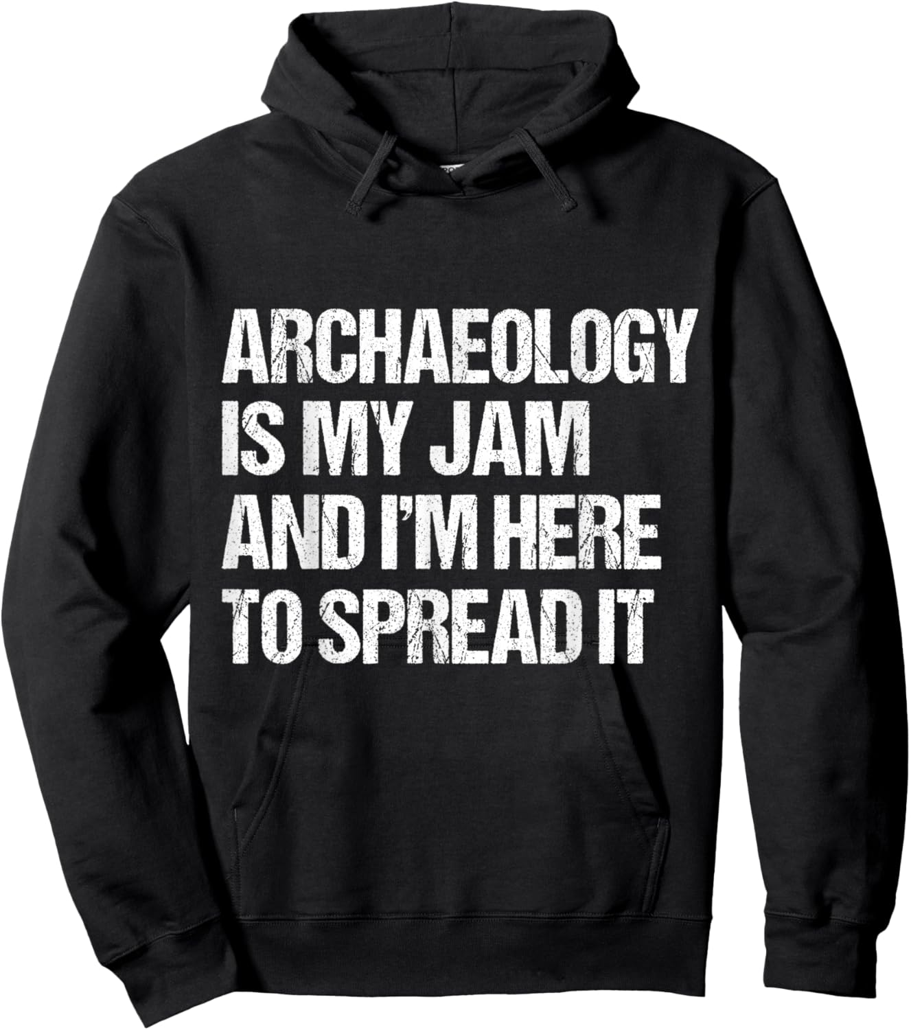 Archaeology Is My Jam and I’m Here to Spread It distressed Hoodie - Hoodie | Black