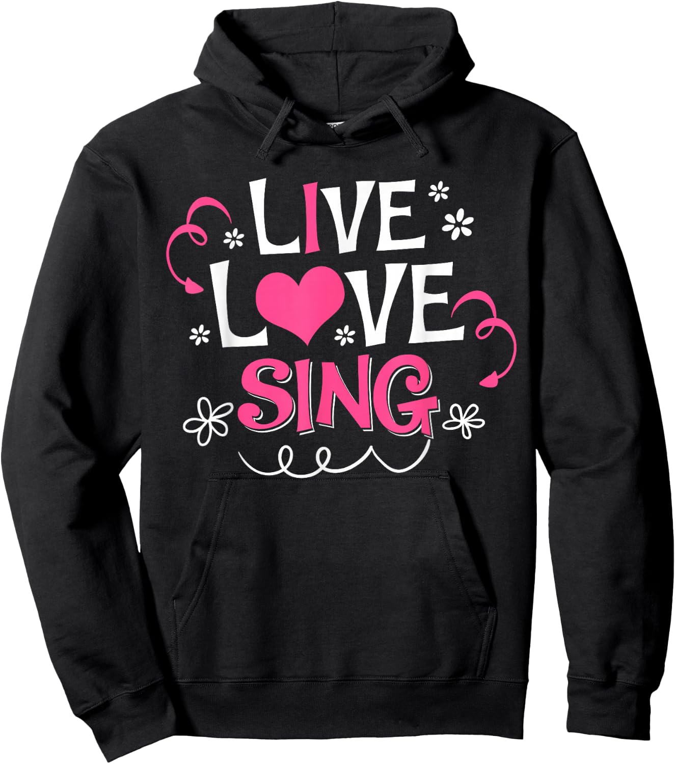 Live Love Sing I Love Singing Cute Singer Gift Hoodie - Hoodie | Black