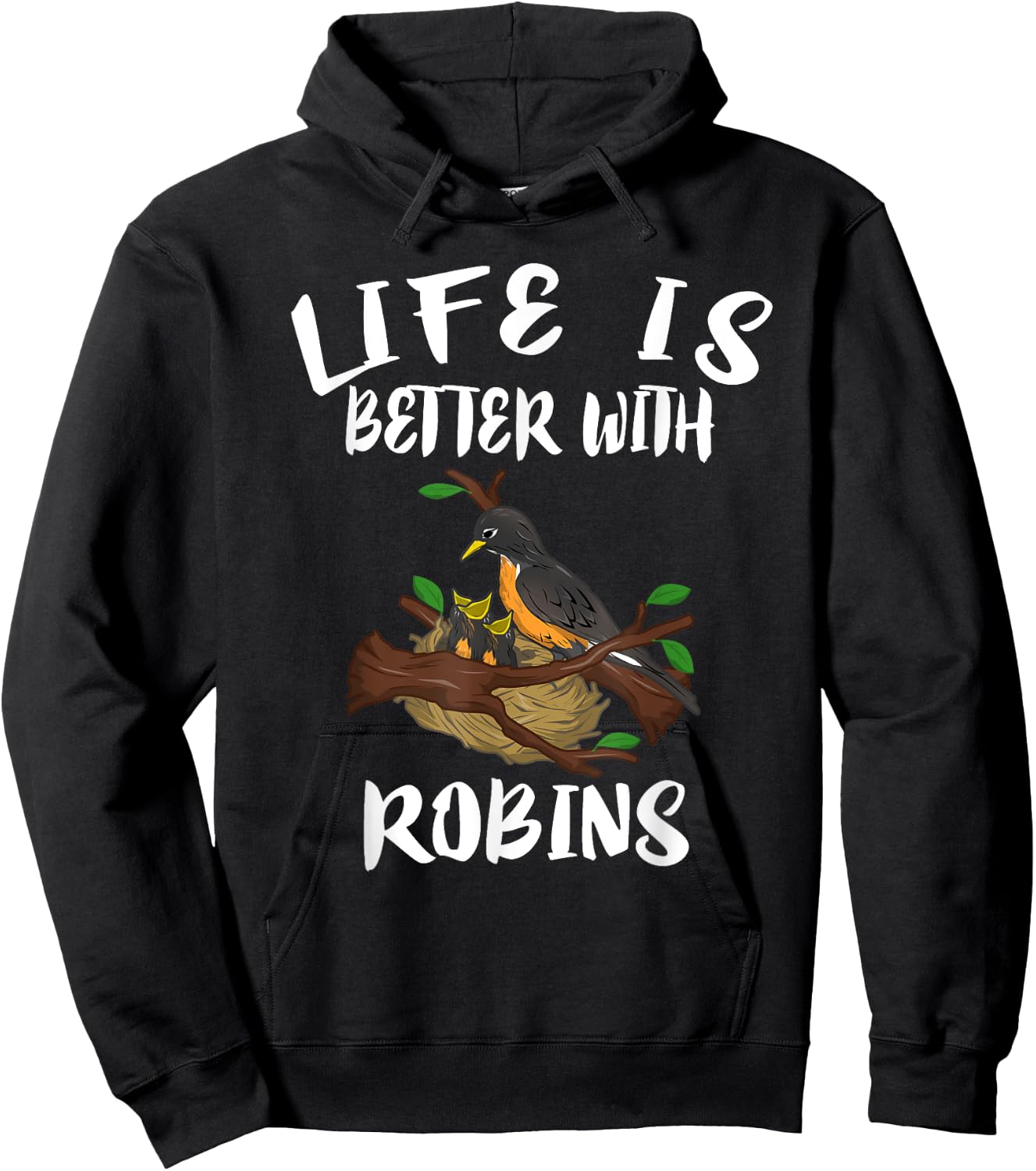 Life Is Better With Robins Birds Animal Gift Hoodie - Hoodie | Black