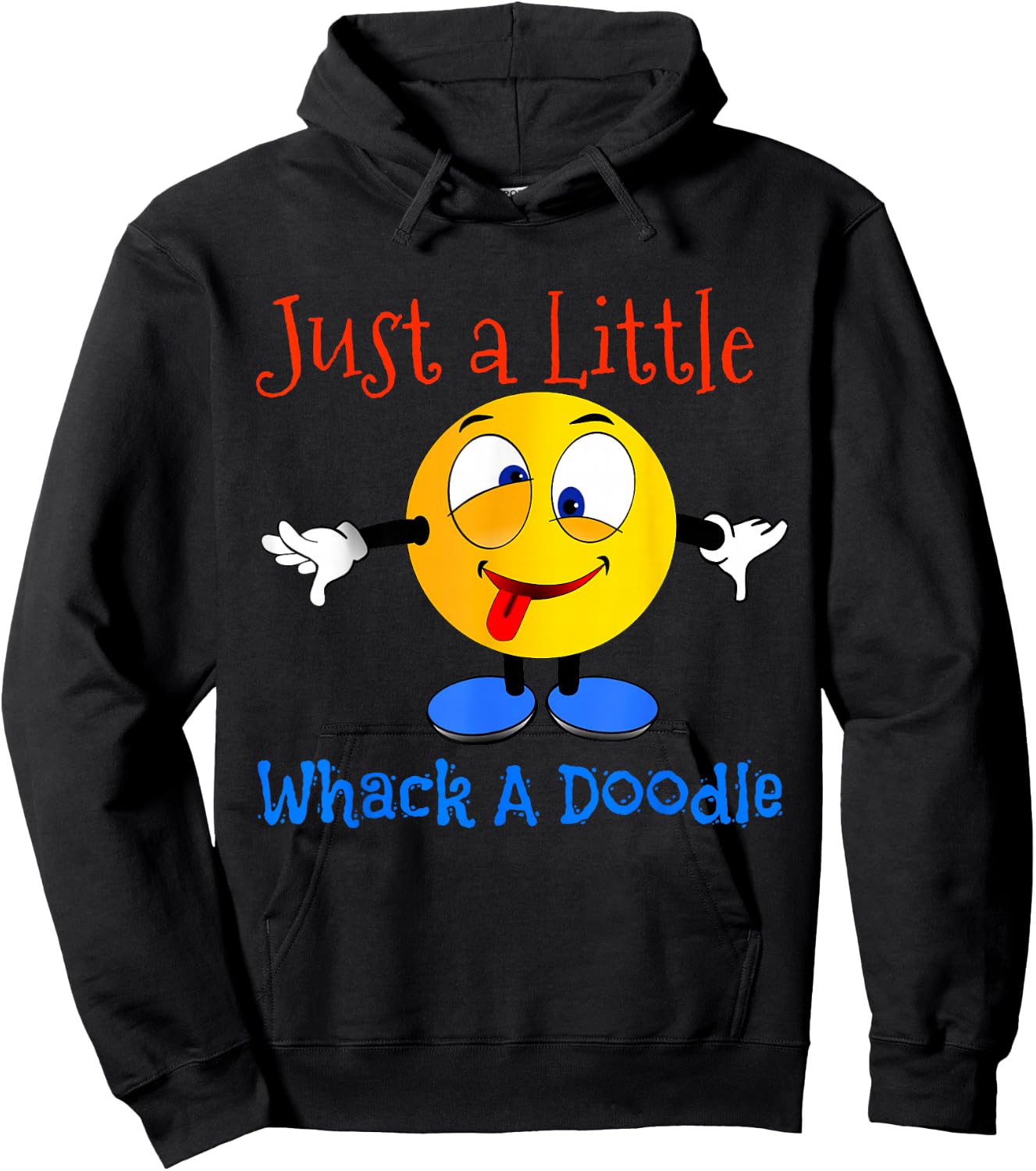 Just A Little Whack A Doodle Shirt Hoodie - Hoodie | Black