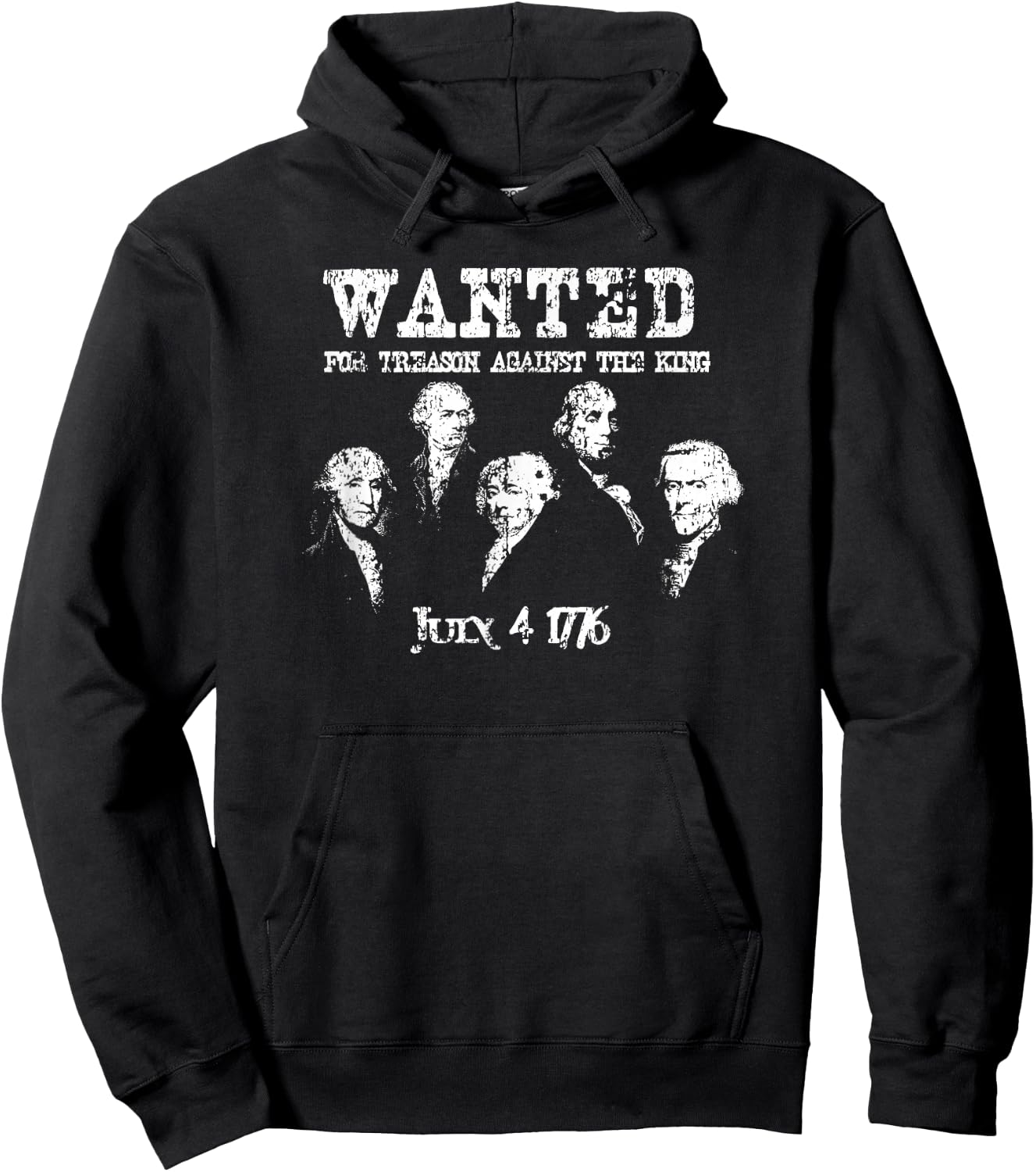 Wanted Treason Founding Fathers 1776 Independence Day Hoodie - Hoodie | Black