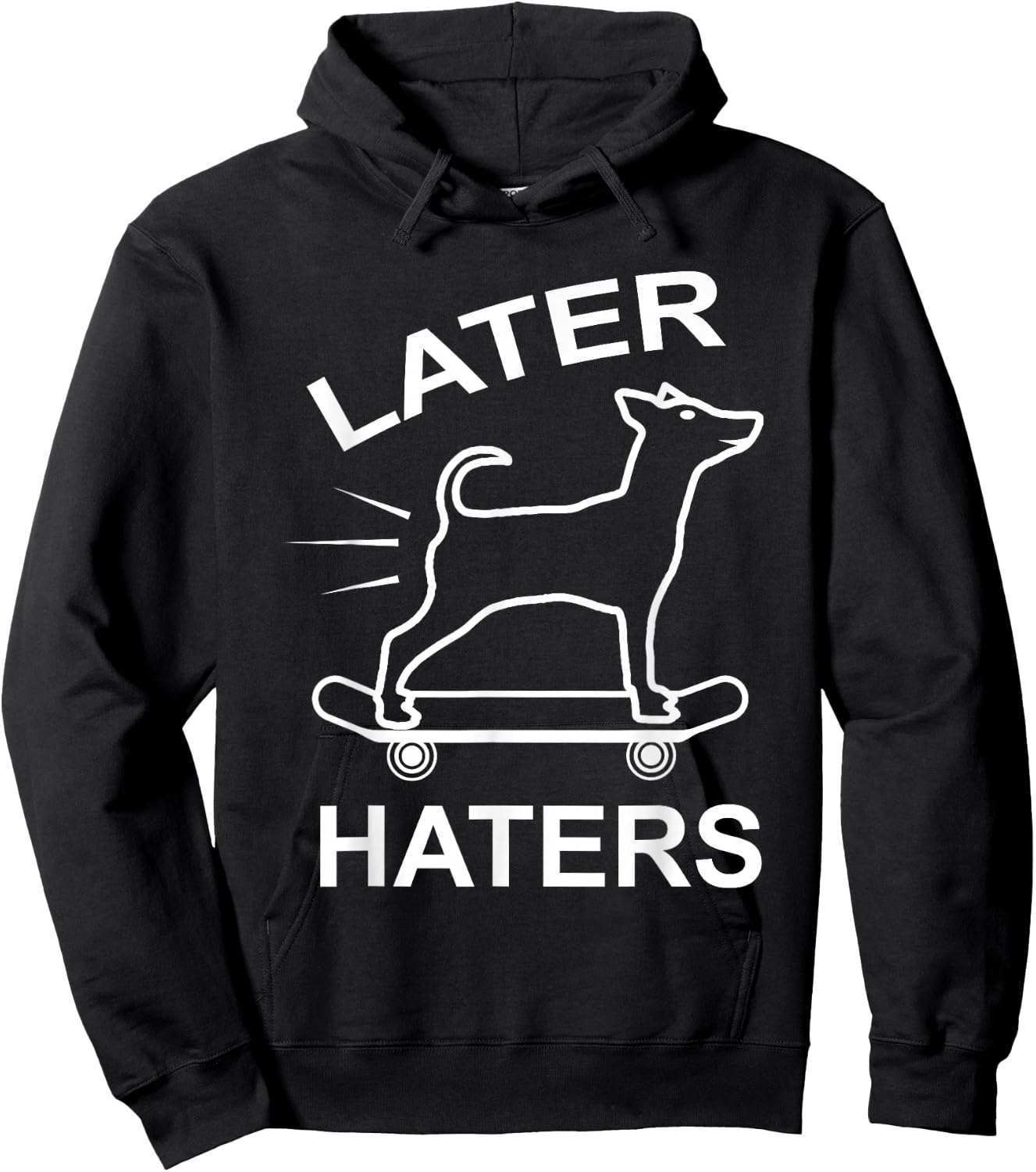 Later Haters Skating Dog Skater Skateboard Hoodie - Hoodie | Black