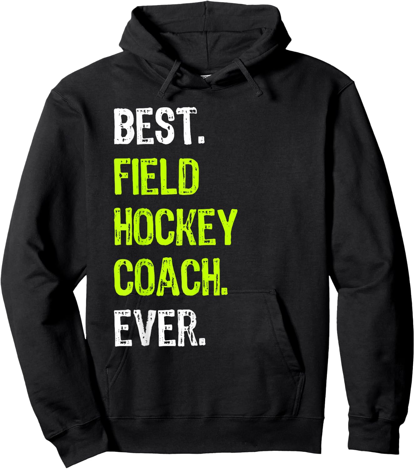 Best FIELD HOCKEY COACH Ever Hoodie - Hoodie | Black