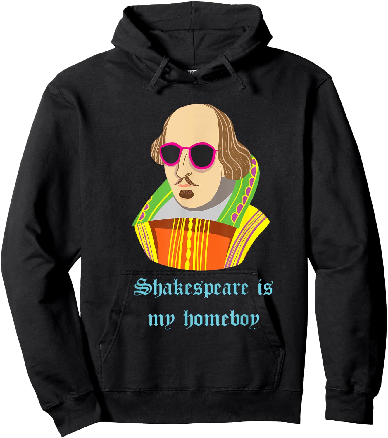 Shakespeare is my Homeboy Funny Hoodie - Hoodie | Black