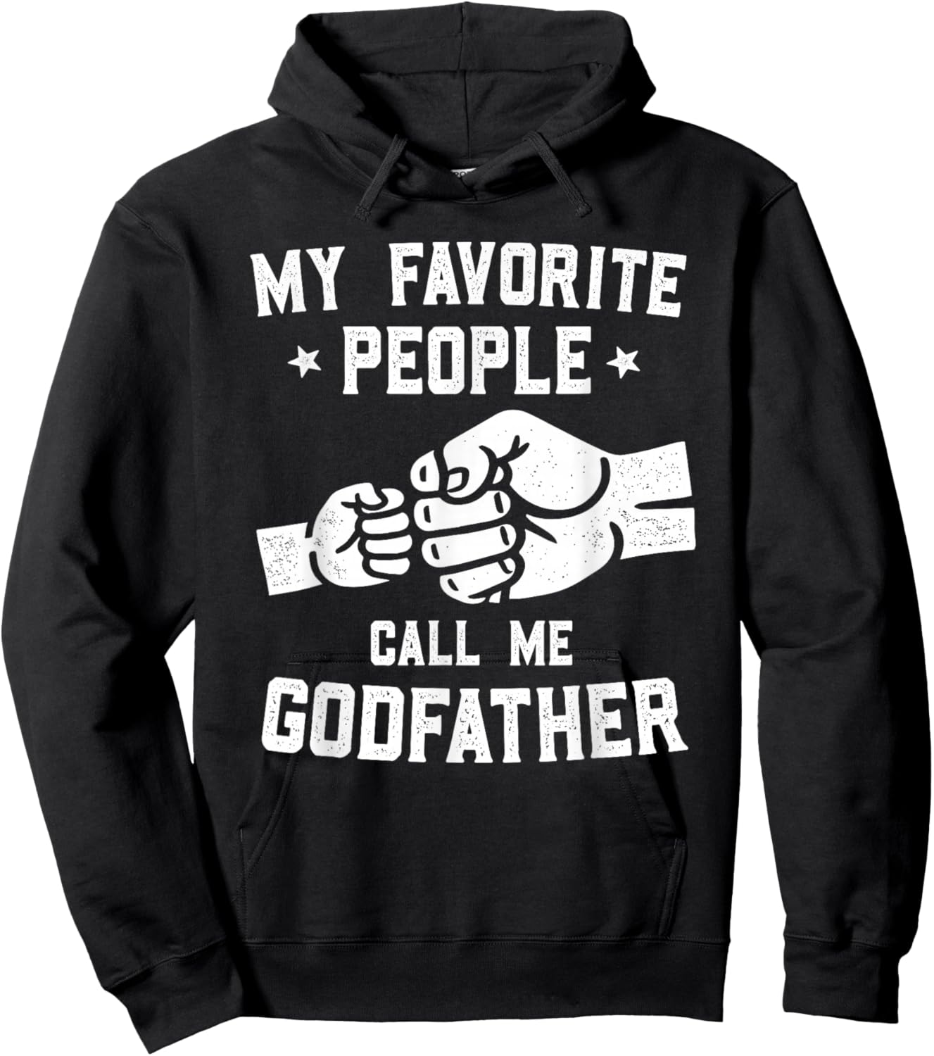 My Favorite People Call Me Godfather Fist Bump Godfather Hoodie - Hoodie | Black