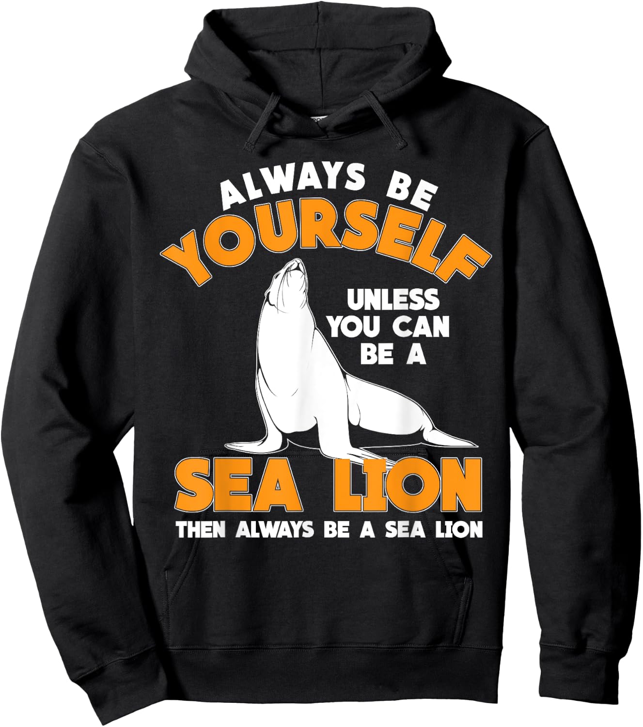 Be A Sea Lion Hoodie - Hoodie | Black