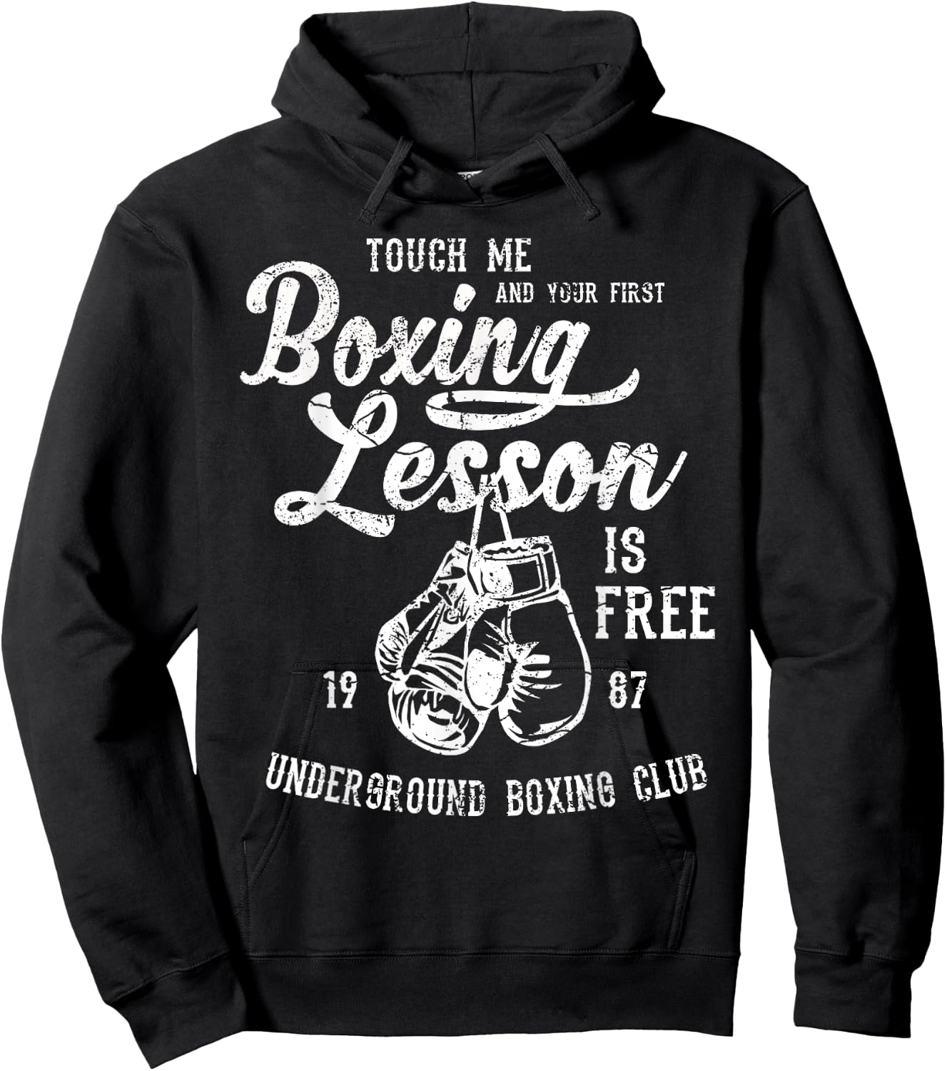 Touch Me and Your First Boxing Lesson is Free Funny Hoodie - Hoodie | Black