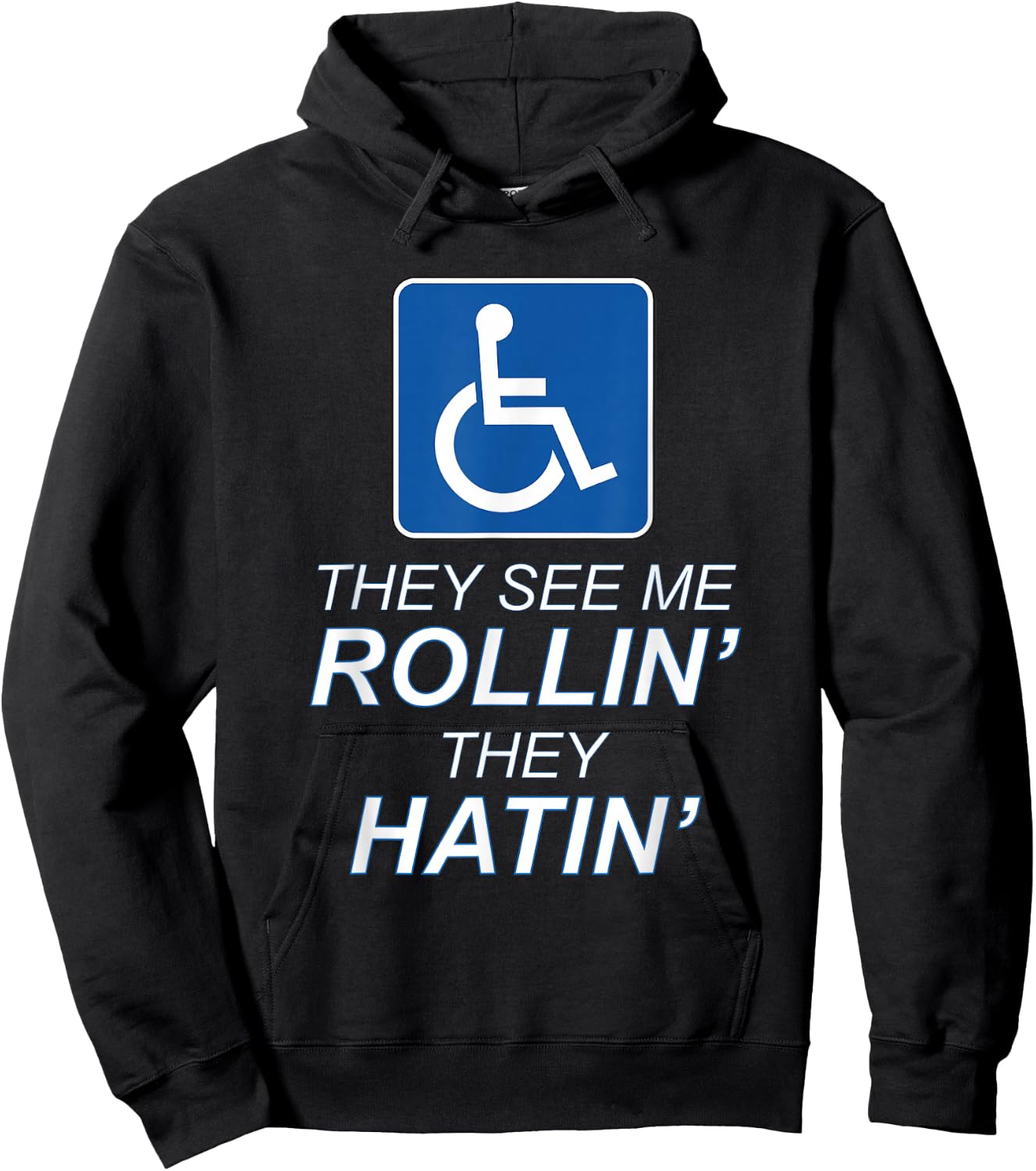 They See Me Rollin' - They Hatin' Funny Wheelchair Graphic Hoodie - Hoodie | Black