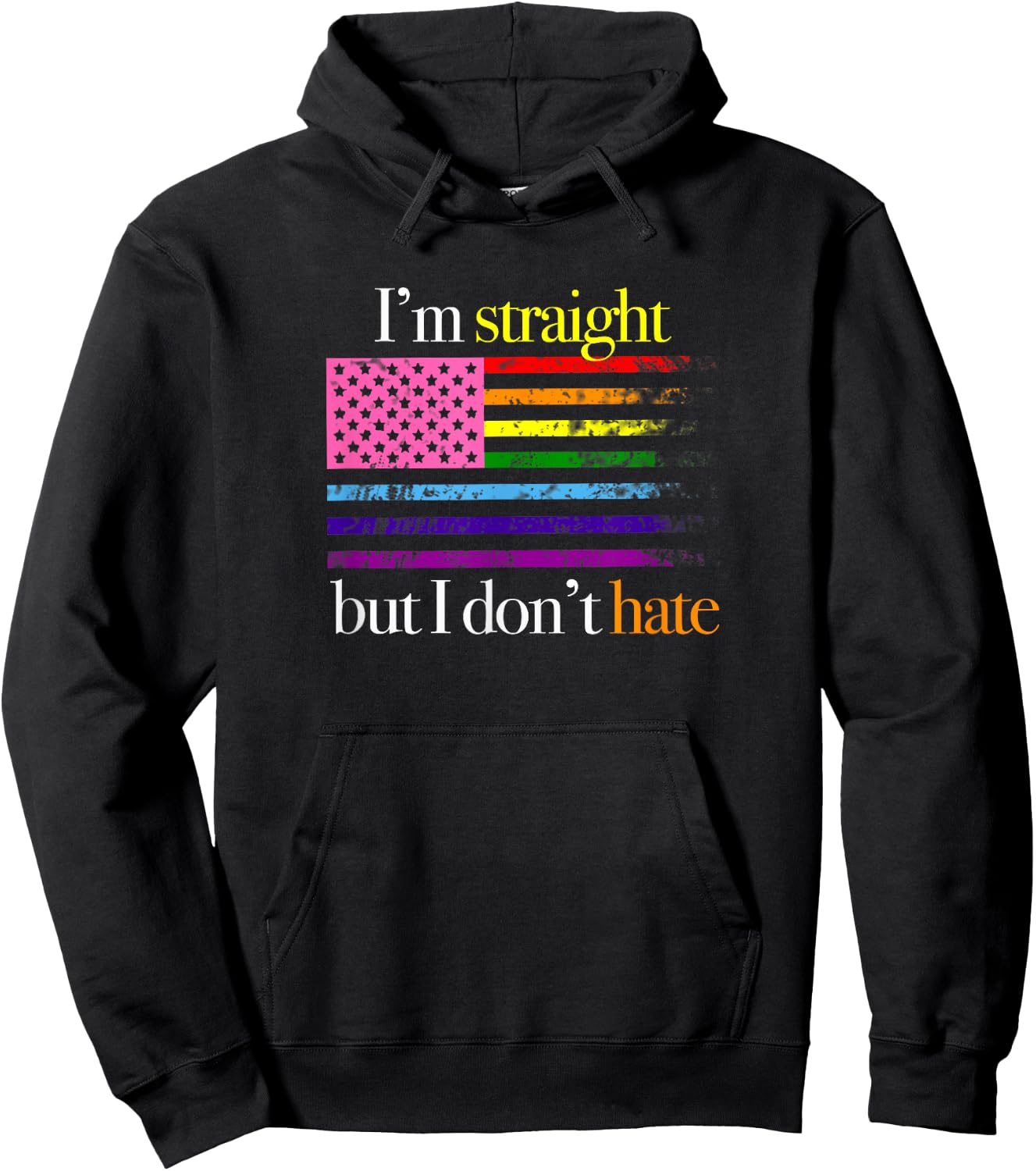 Gay Support Shirt, I'm Straight But I Don't Hate Rainbow Hoodie - Hoodie | Black