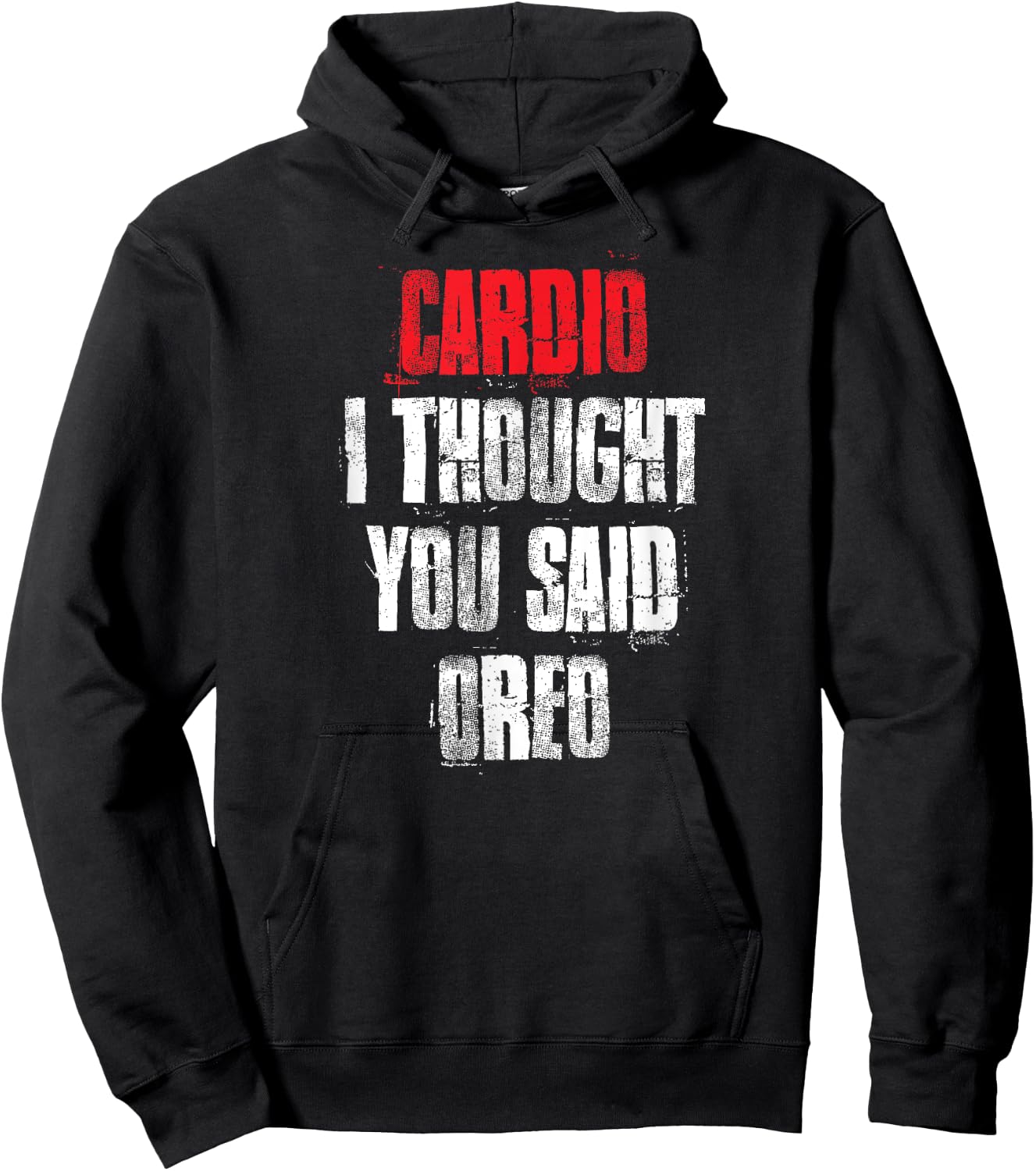 Cardio I Thought You Said Oreo Funny Gym Fitness Workout Hoodie - Hoodie | Black