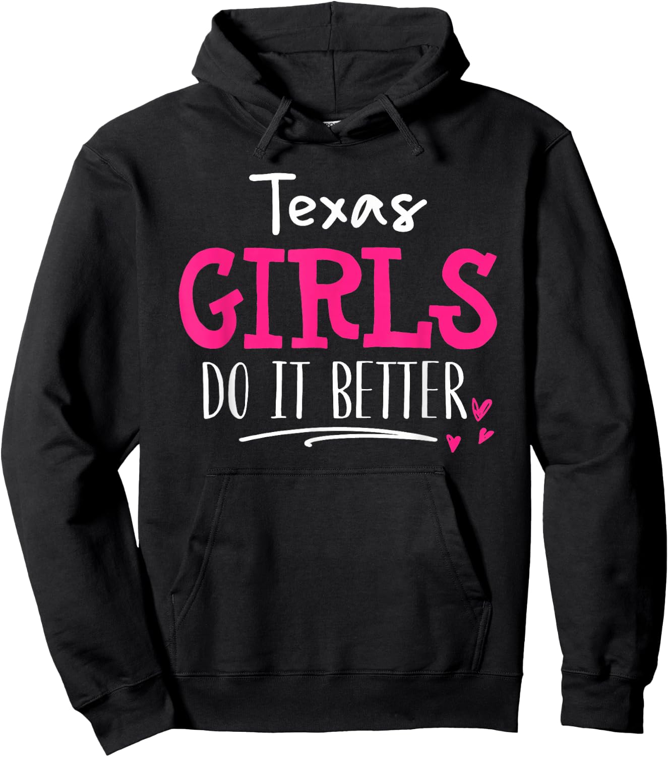 Texas Girls - We Do It Better! Hoodie - Hoodie | Black