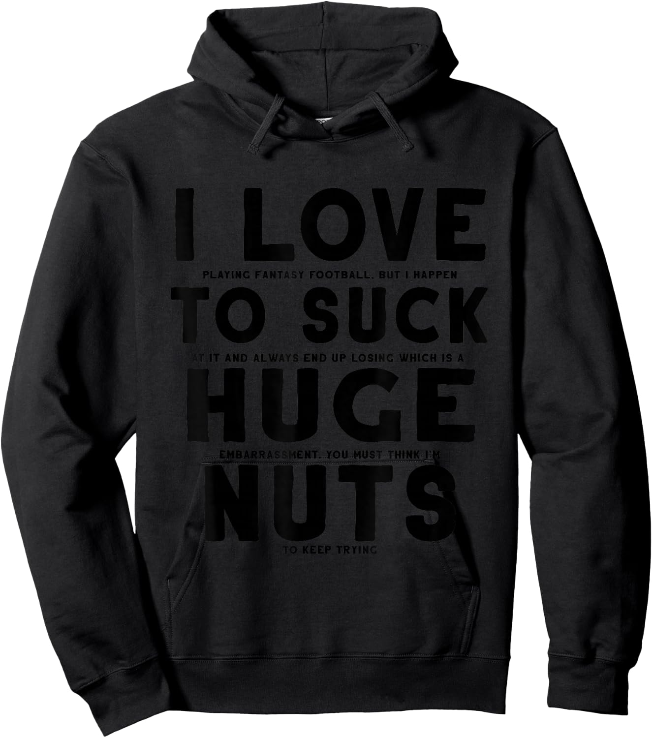I Suck at Fantasy Football - Loser Punishment Hoodie - Hoodie | Black