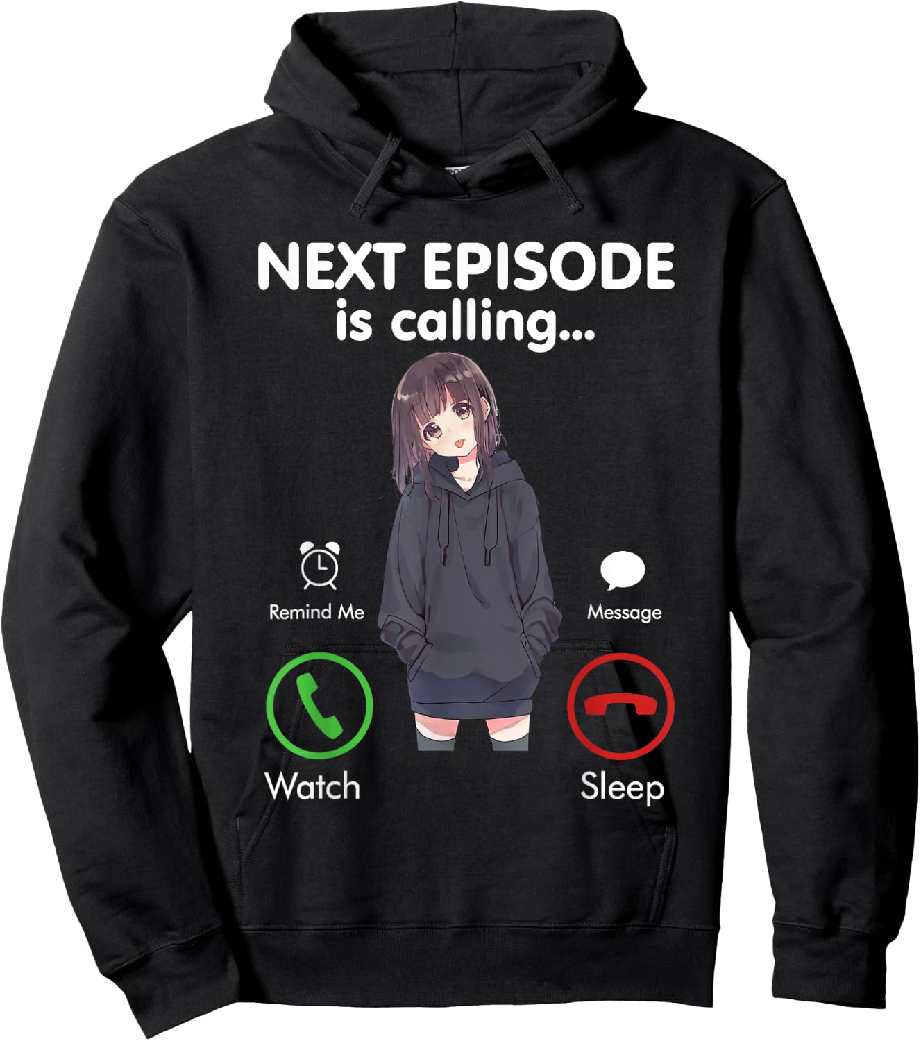 Anime Next episode is calling - Funny Anime Gift love Otaku Hoodie - Hoodie | Black