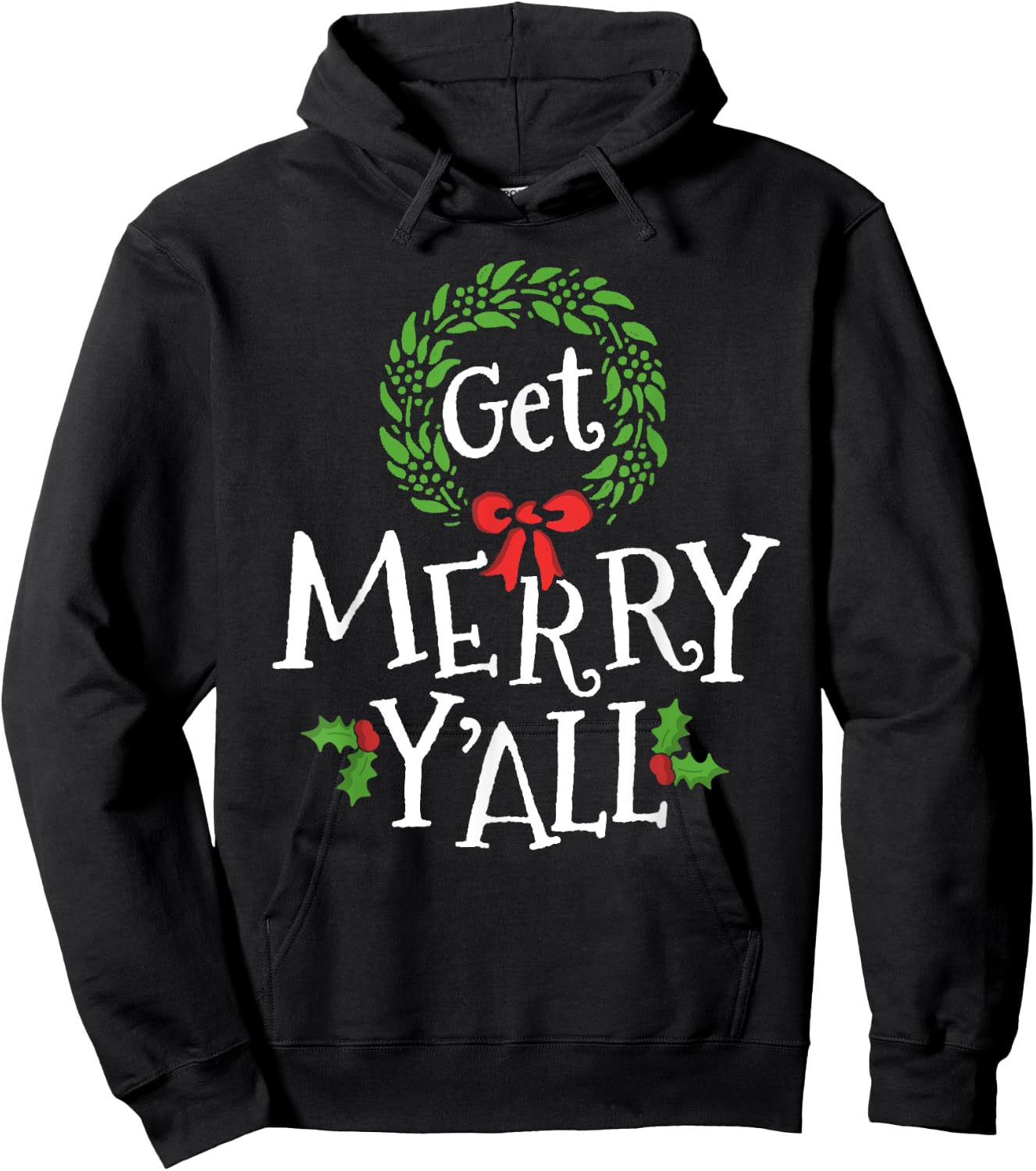 Get Merry Y'all Southern Slang Texas Xmas Family Christmas Hoodie - Hoodie | Black