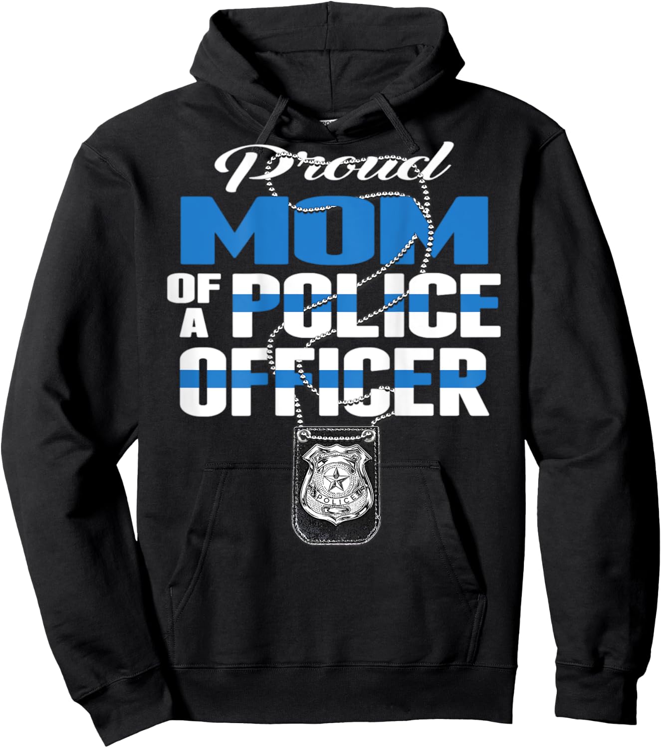 Proud Mom Of A Police Officer - Thin Blue Line Mother Gift Hoodie - Hoodie | Black