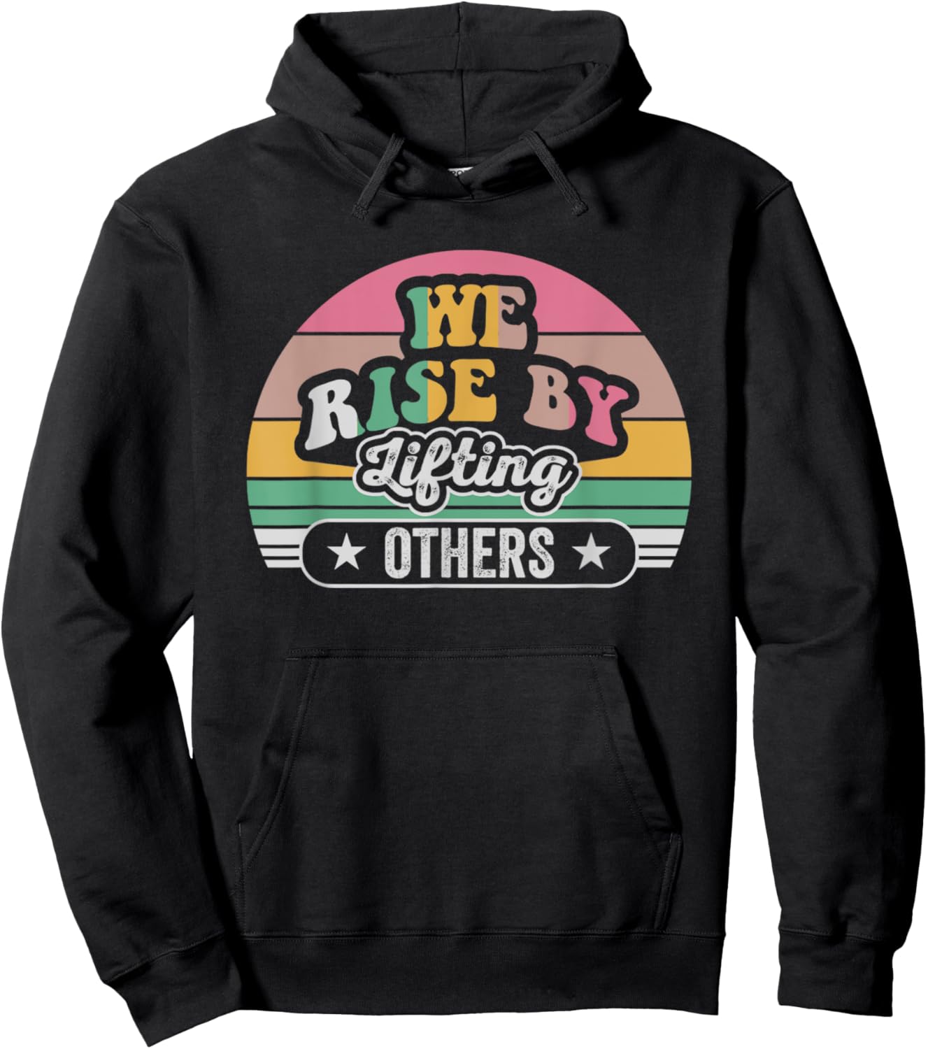 We Rise By Lifting Others Inspirational Quote Hoodie - Hoodie | Black