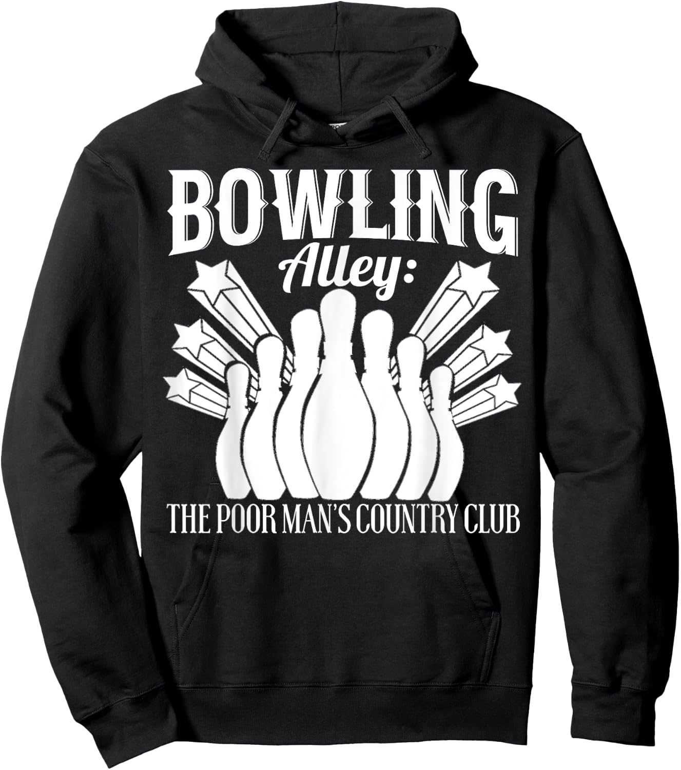 Bowler Funny - Bowling Alley The Poor Mans Country Club Hoodie - Hoodie | Black