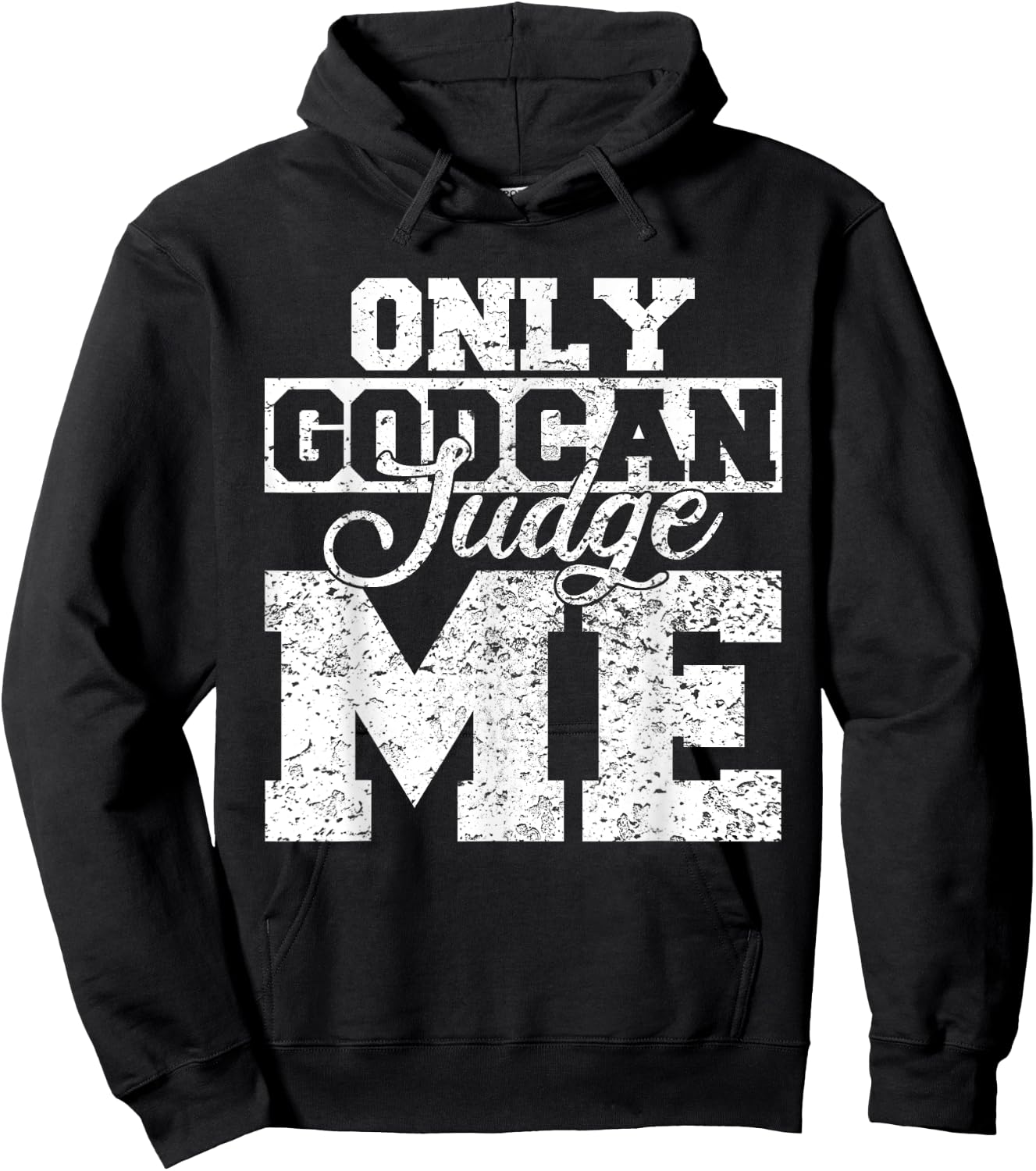 Christian Shirts Women Only God Can Judge Me Hoodie - Hoodie | Black