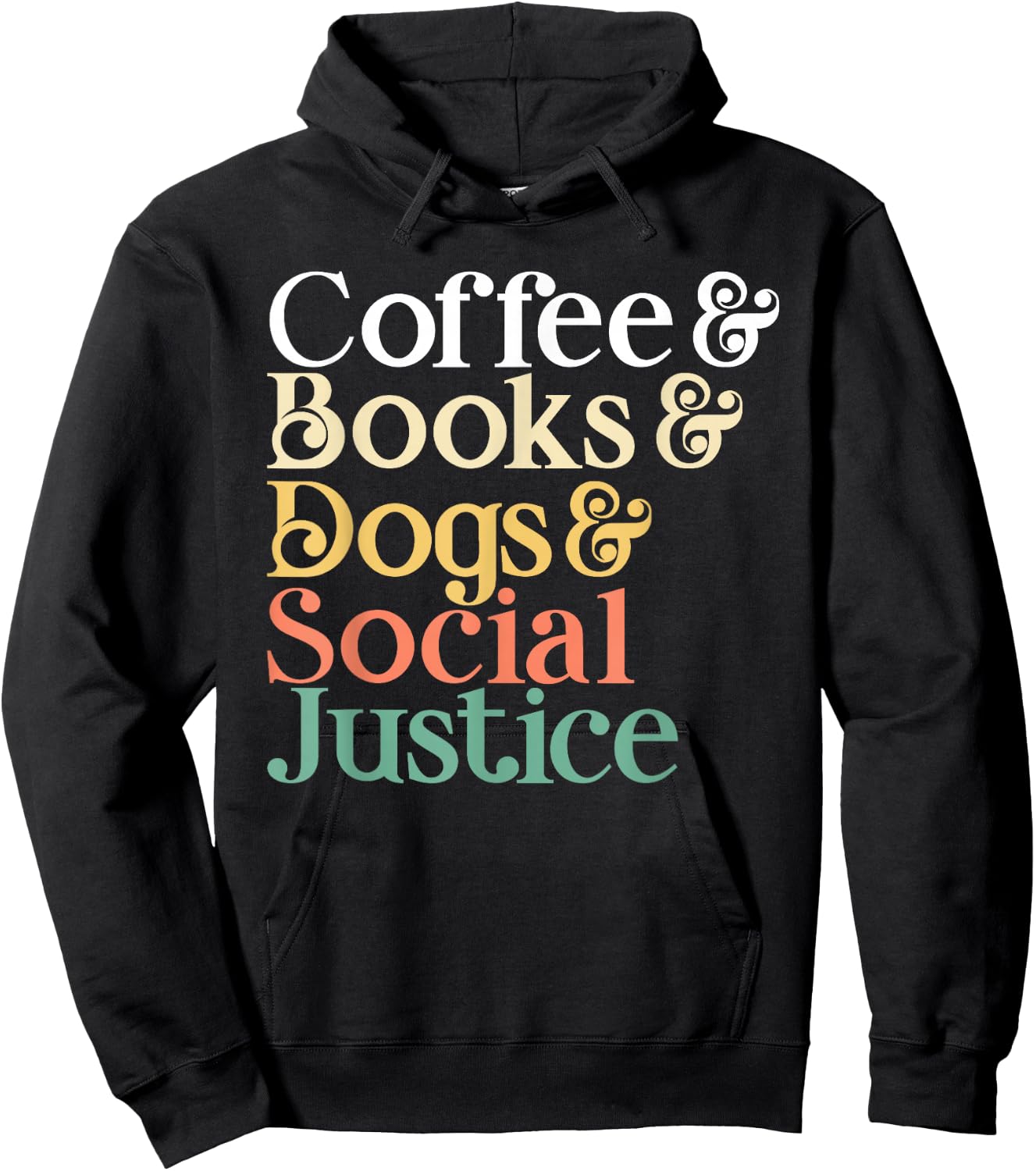 Coffee Books Dogs Social Justice Hoodie - Hoodie | Black