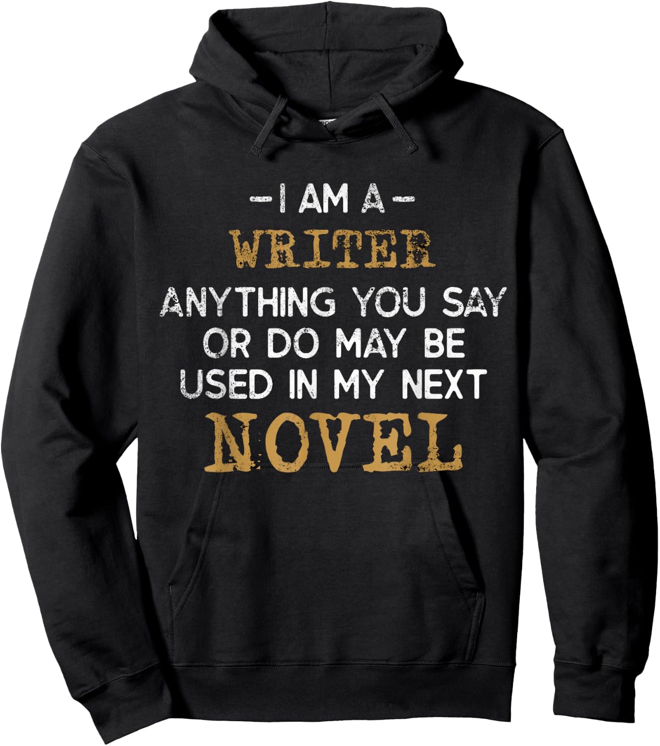 Funny Man and Woman Author Gift | I'm a Writer Hoodie - Hoodie | Black