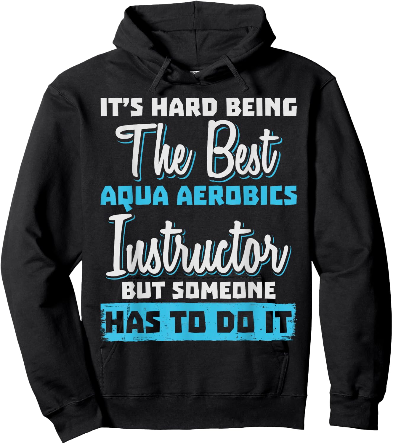 Being The Best Aqua Aerobics Instructor Hoodie - Hoodie | Black