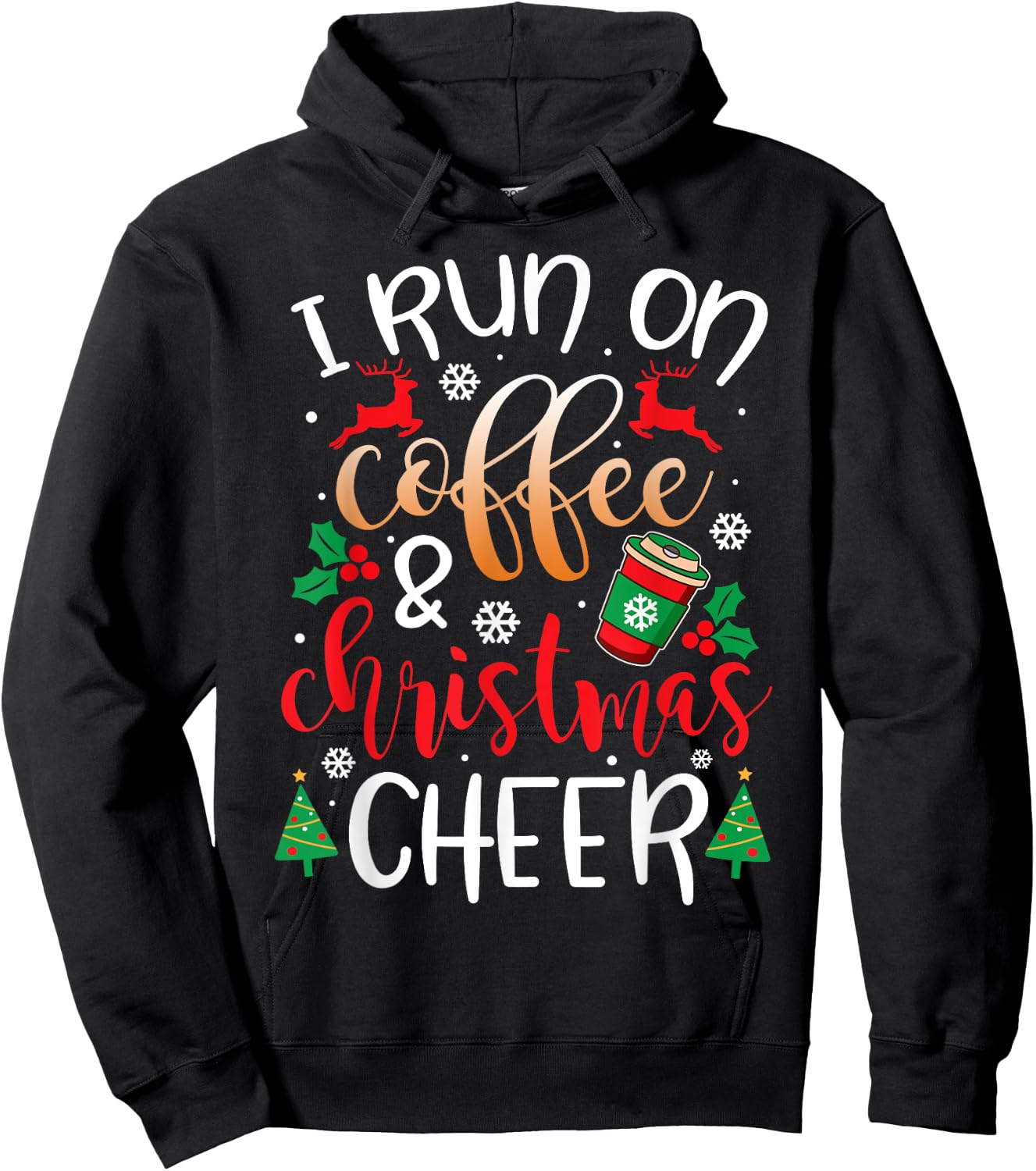 Christmas I Run On Coffee and Christmas Cheer Hoodie - Hoodie | Black