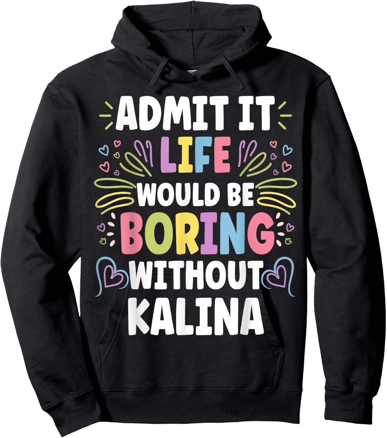 KALINA Personalized Name Funny Cute Custom KALINA Name Hoodie - Hoodie | Black