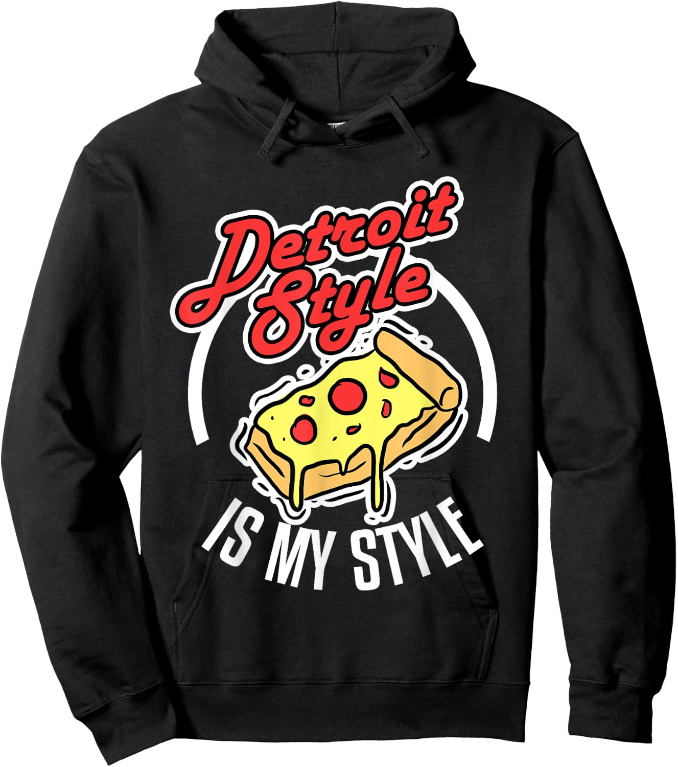 Detroit Style Pizza Is My Style Michigan Lover Gift Hoodie - Hoodie | Black